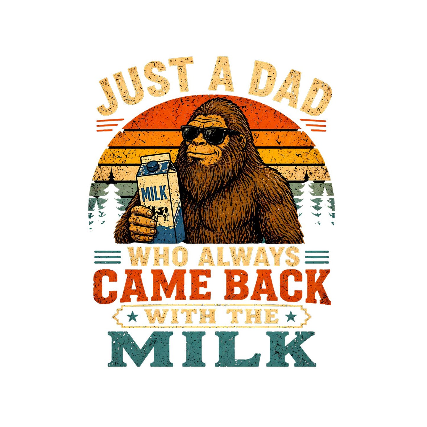 Just A Dad Who Always Came Back With The Milk T-Shirt | Funny Graphic Tee | Father’s Day Shirt | Birthday
