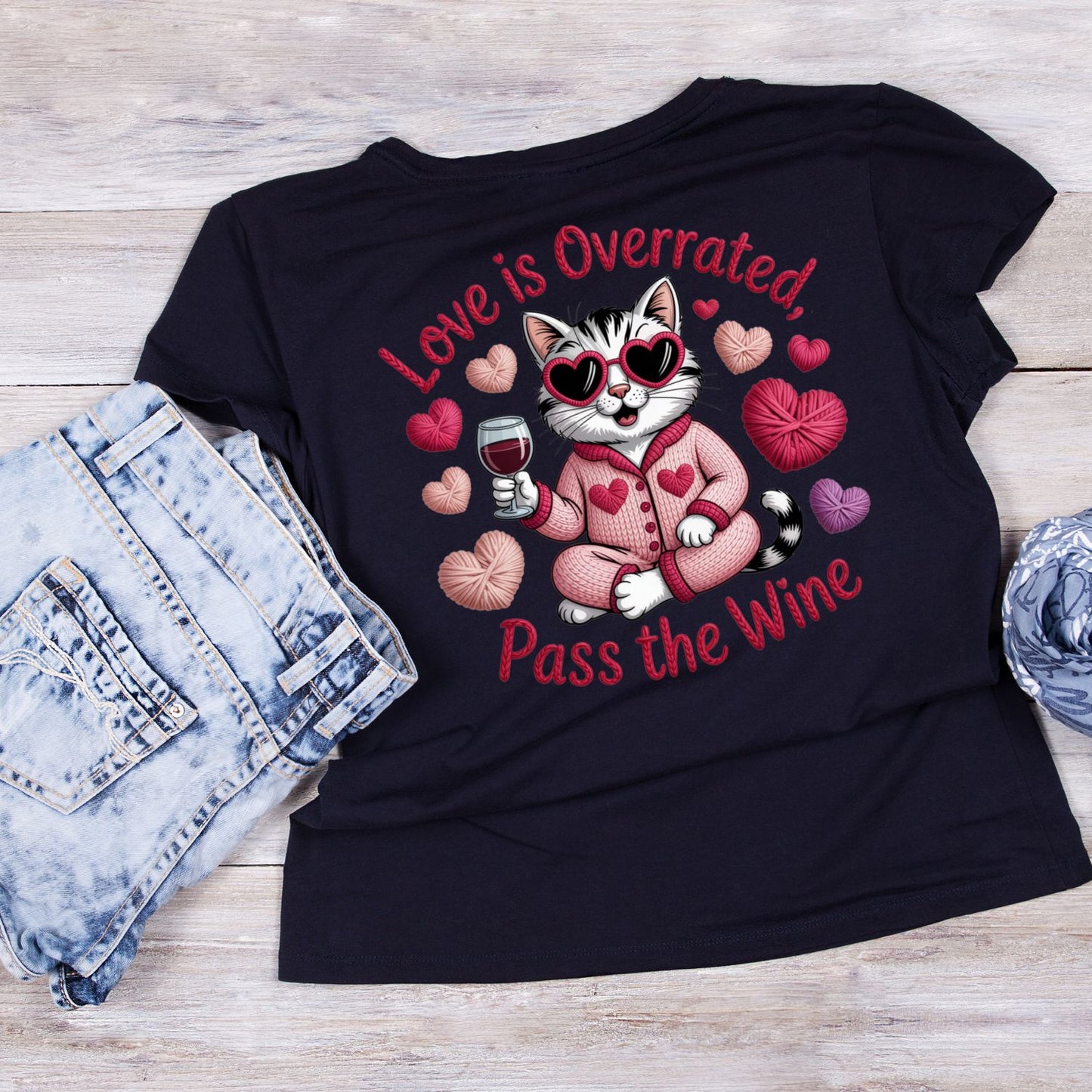Love Is Overrated Pass the Wine T-Shirt| Cat Kitty Kitten | Yarn Knitting Crochet