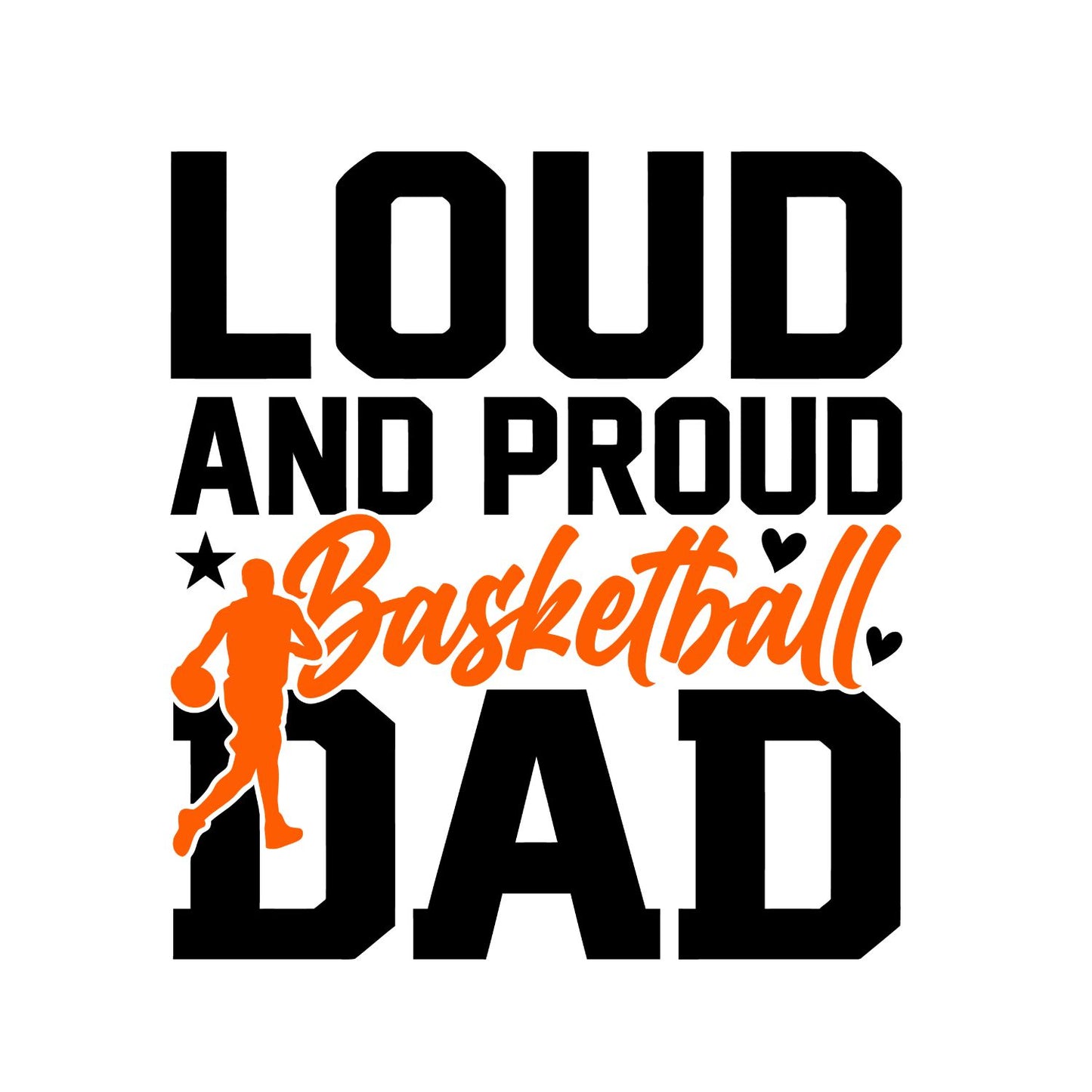 Loud And Proud Basketball Dad T-shirt | Sports Graphic Tee | Printed Shirt | Father’s Day | Birthday