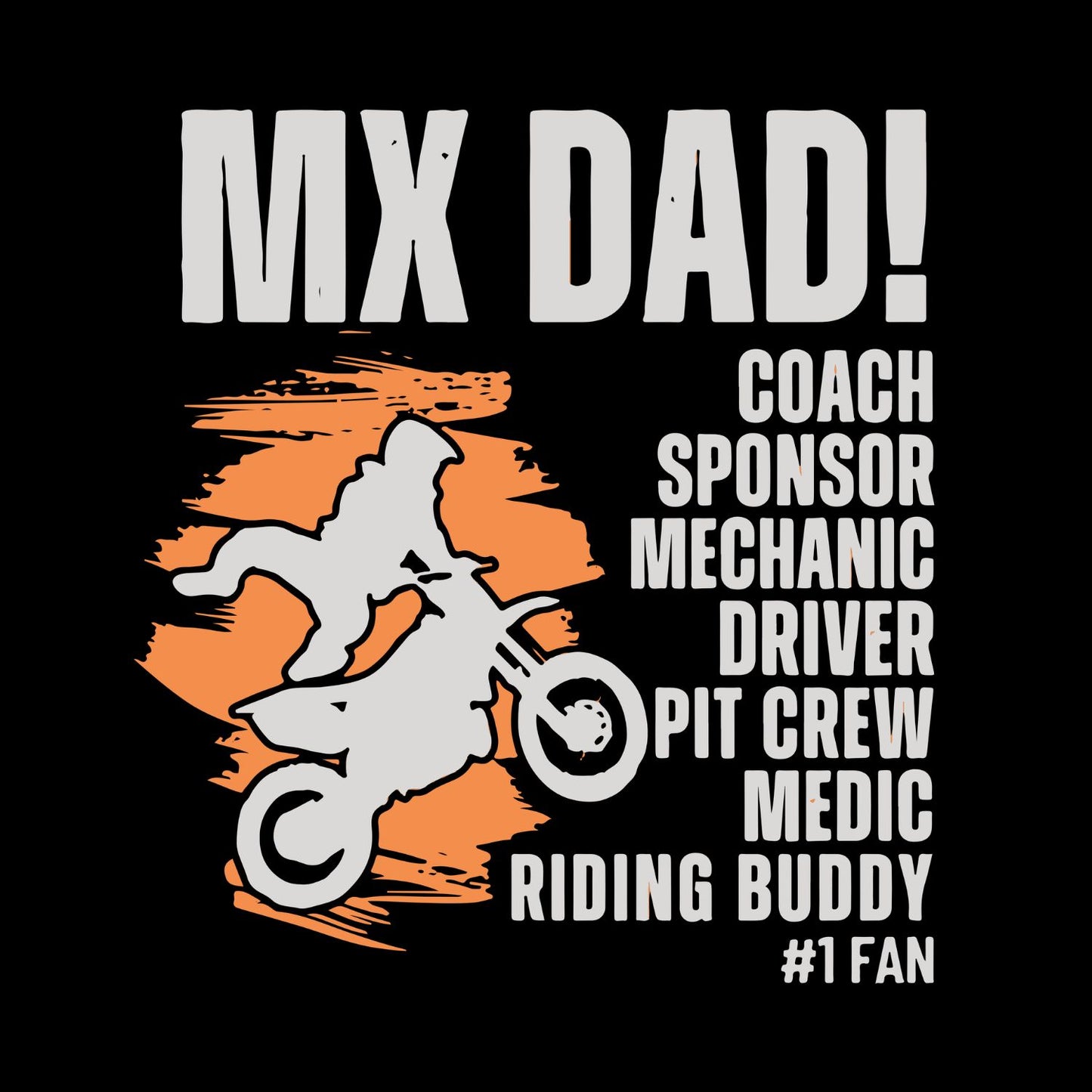MX Dad! Coach Sponsor Mechanic Driver Pit Crew Medic Riding Buddy #1Fan T-shirt | Sports Graphic Tee | Dirt Biking Printed Shirt | Father’s Day | Birthday