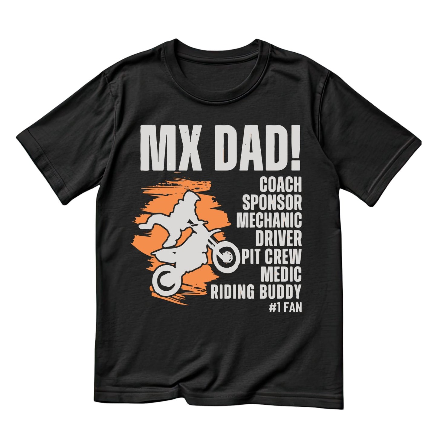 MX Dad! Coach Sponsor Mechanic Driver Pit Crew Medic Riding Buddy #1Fan T-shirt | Sports Graphic Tee | Dirt Biking Printed Shirt | Father’s Day | Birthday