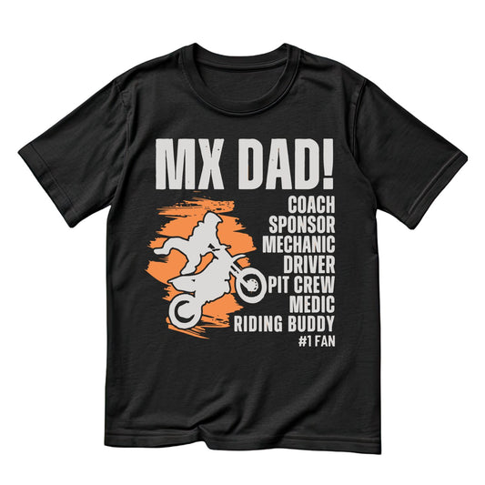 MX Dad! Coach Sponsor Mechanic Driver Pit Crew Medic Riding Buddy #1Fan T-shirt | Sports Graphic Tee | Dirt Biking Printed Shirt | Father’s Day | Birthday
