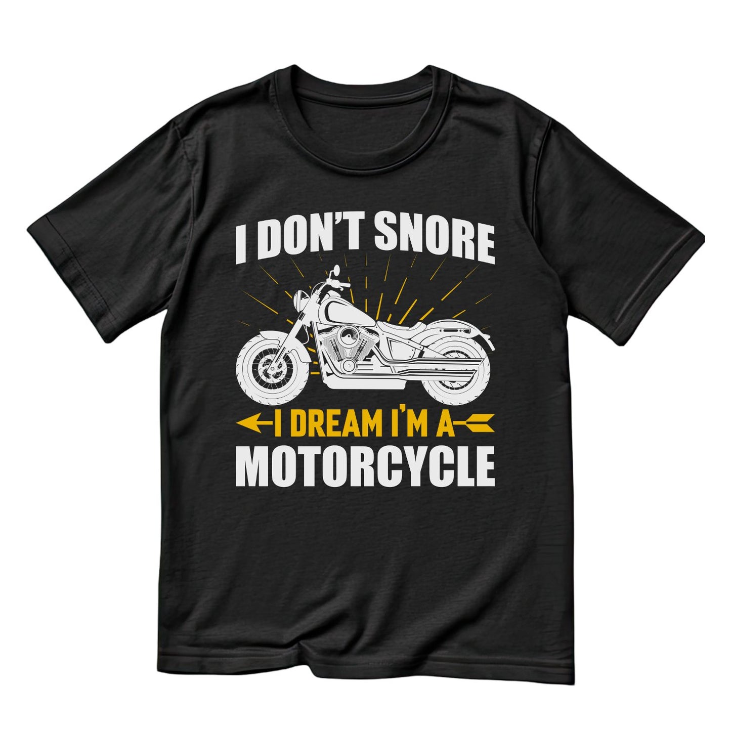 I Don’t Snore I Dream I’m A Motorcycle T-shirt | Funny Graphic Tee | Printed Shirt | Father’s Day | Birthday