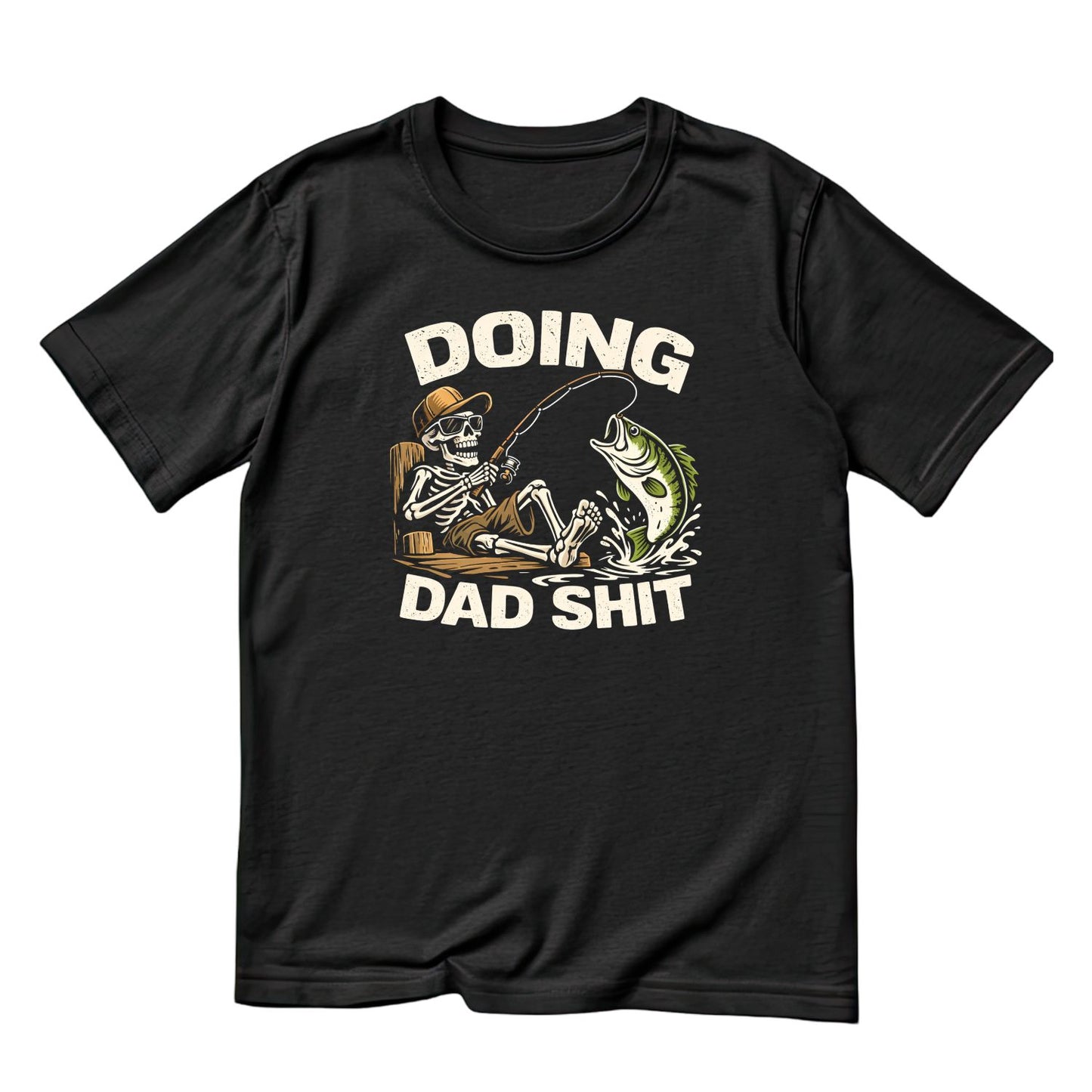 Doing Dad Shit Fishing Skeleton T-shirt | Funny Graphic Tee | Printed Shirt | Father’s Day | Birthday