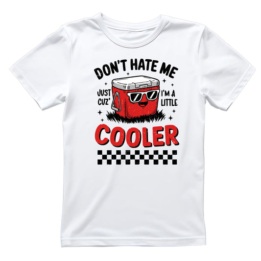 Don’t Hate Me Just Cuz I’m A Little Cooler T-shirt | Sports Graphic Tee | Printed Shirt | Father’s Day | Birthday