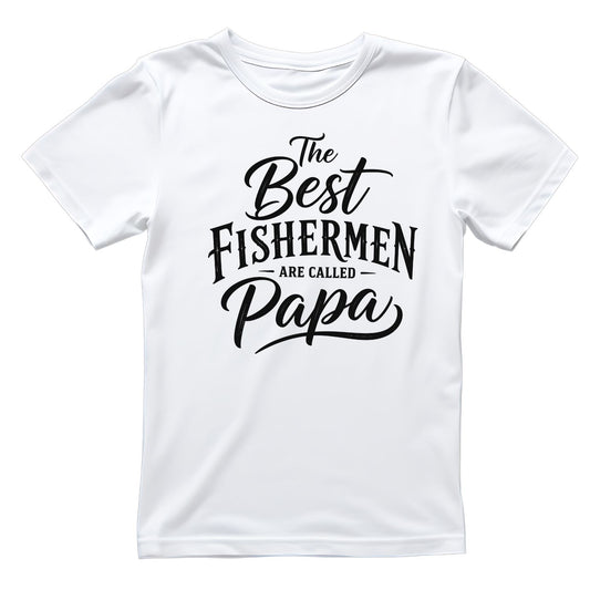 The Best Fishermen Are Called Papa T-shirt | Fishing Graphic Tee | Printed T-Shirt | Birthday | Father’s Day