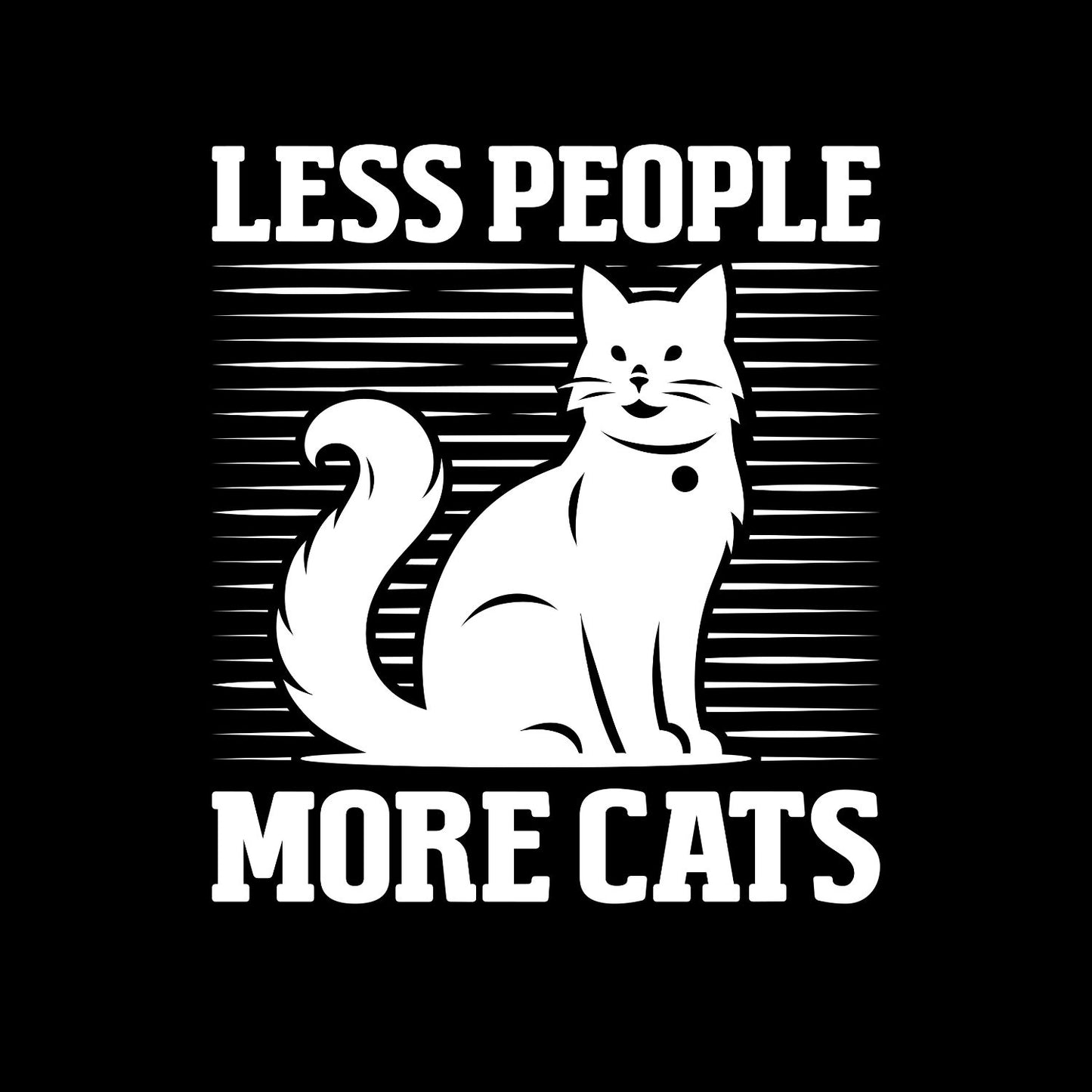 Less People More Cats T-Shirt| Kitty Kitten | Joke Sarcastic Funny