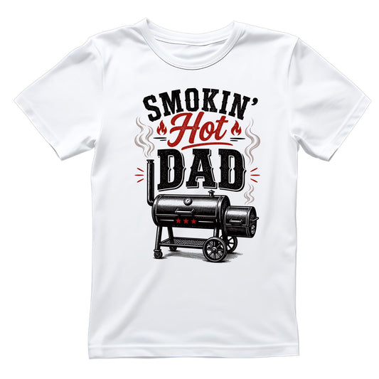 Smokin’ Hot Dad T-shirt | BBQ Graphic Tee | Sarcasm Printed Shirt | Father’s Day | Birthday