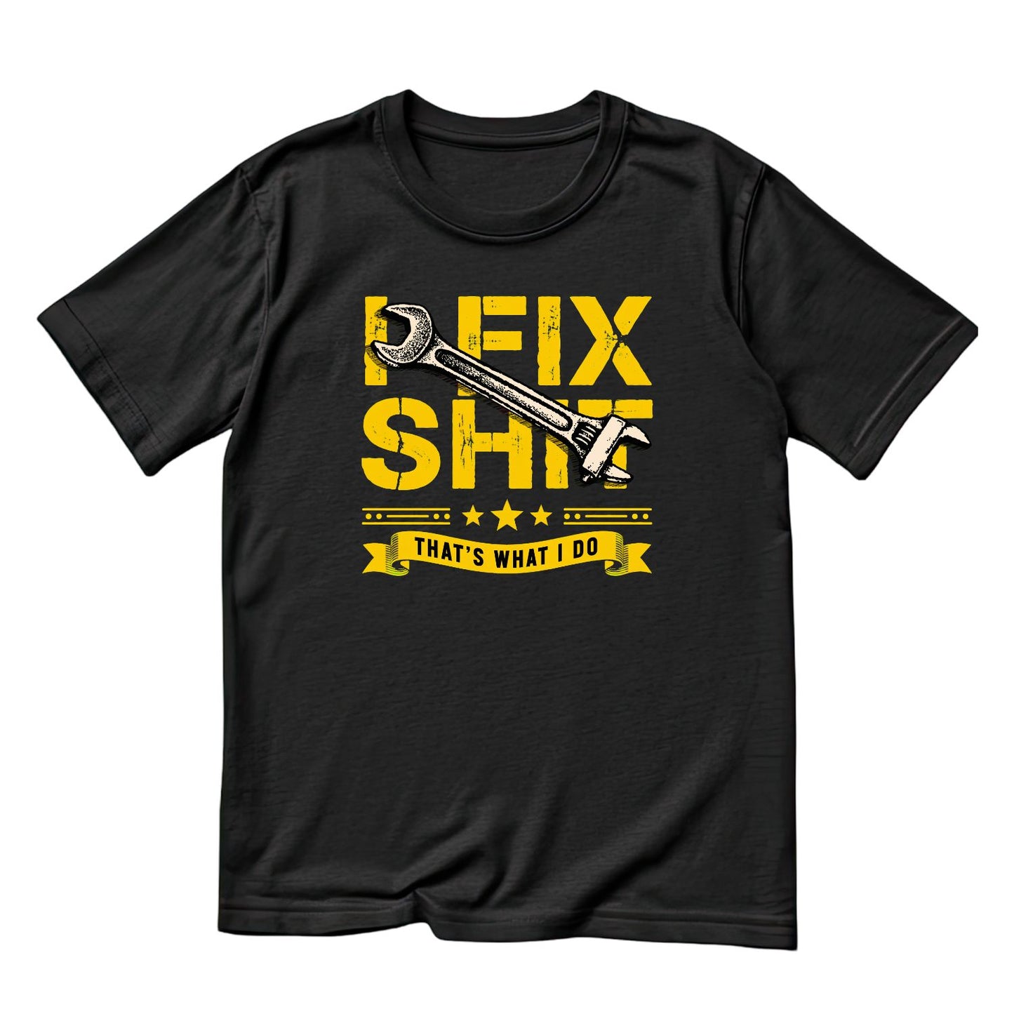 I Fix Shit That’s What I Do T-Shirt | Handyman Graphic Tee | Father’s Day Shirt | Birthday