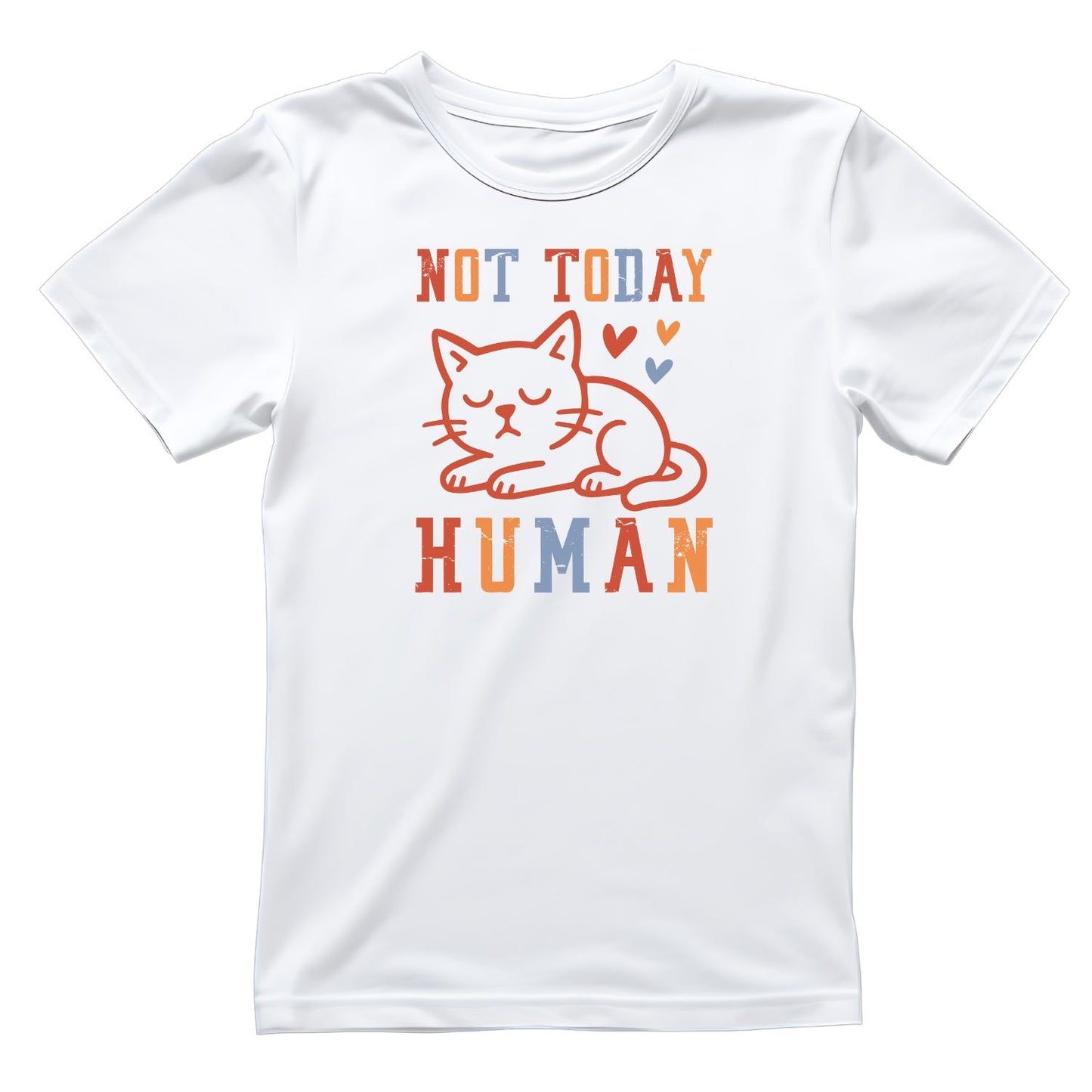 Not Today Human Cat T-Shirt| Cat Kitty Kitten | Joke Sarcastic Funny