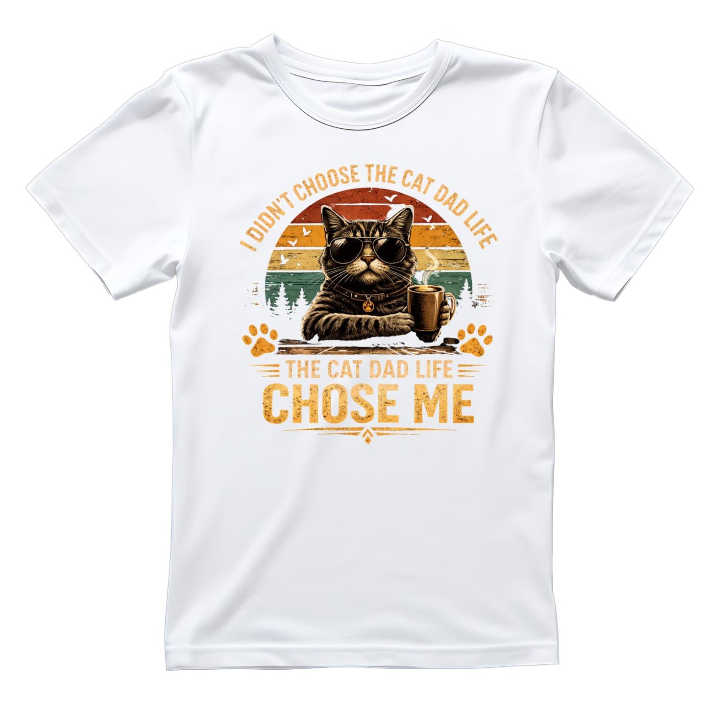I Didn’t Choose The Cat Dad Life The Cat Dad Life Chose Me T-Shirt | Animal Graphic Tee | Father’s Day Shirt | Birthday