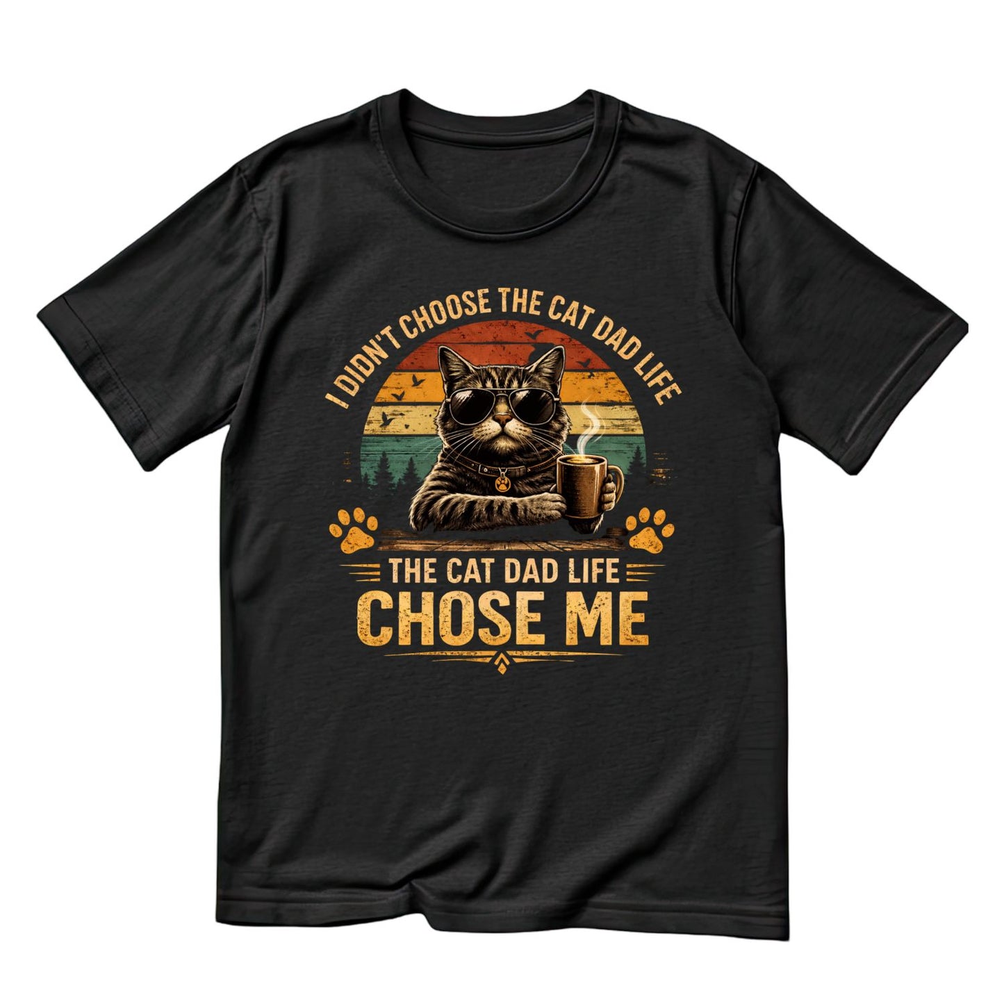 I Didn’t Choose The Cat Dad Life The Cat Dad Life Chose Me T-Shirt | Animal Graphic Tee | Father’s Day Shirt | Birthday
