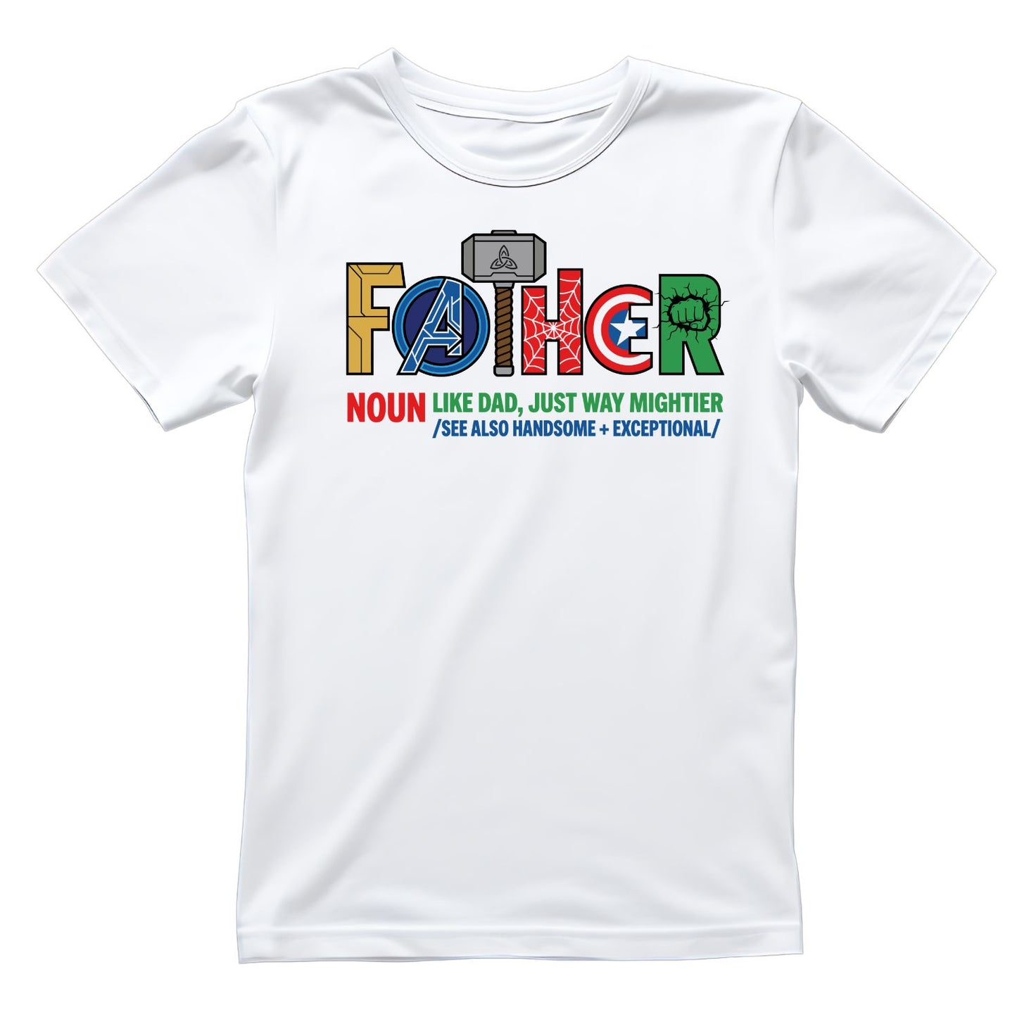 Father Noun Like Dad, Just Way Mightier See Also Handsome Exceptional T-Shirt | Superhero Graphic Tee | Father’s Day Shirt | Birthday