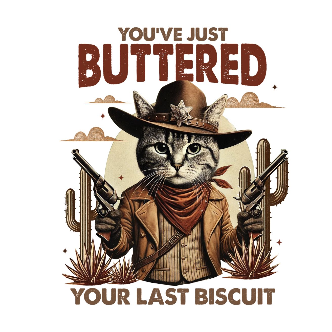 You’ve Just Buttered Your Last Biscuit Cat T-Shirt| Cat Kitty Kitten | Western Funny