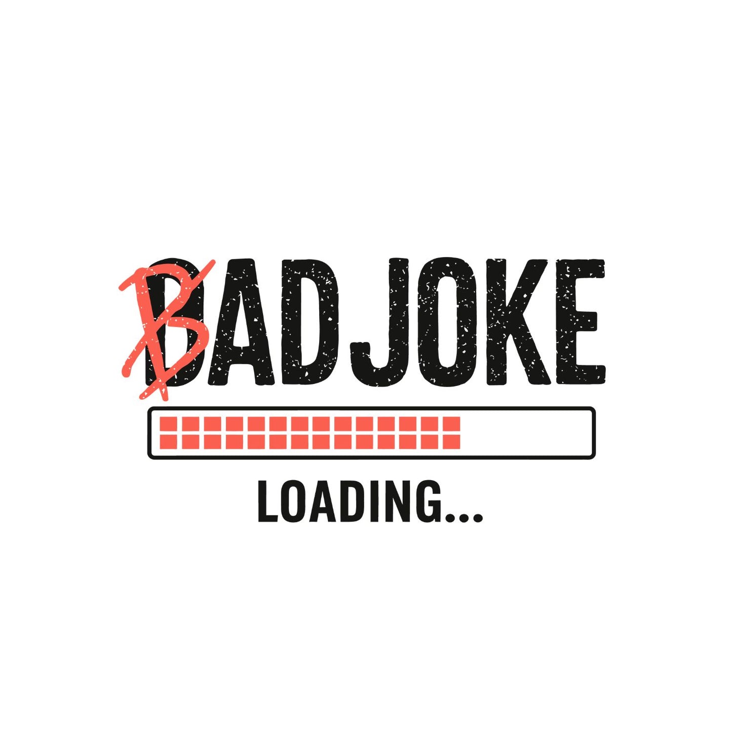 Dad/Bad Joke Loading… T-shirt | Funny Graphic Tee | Printed Shirt | Father’s Day | Birthday