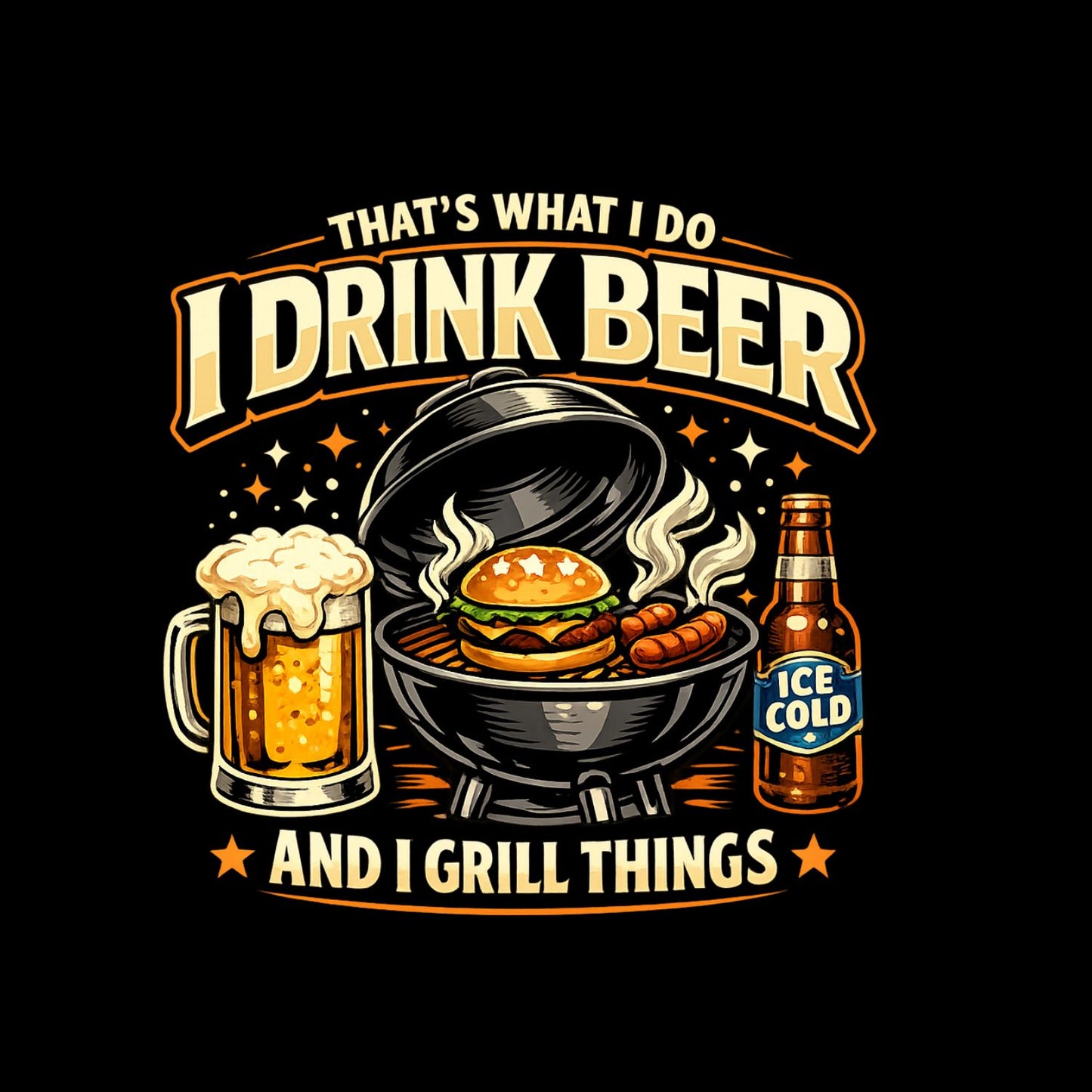 That’s What I Do I Drink Beer And I Grill Things T-shirt | BBQ Graphic Tee | Printed Shirt | Father’s Day | Birthday