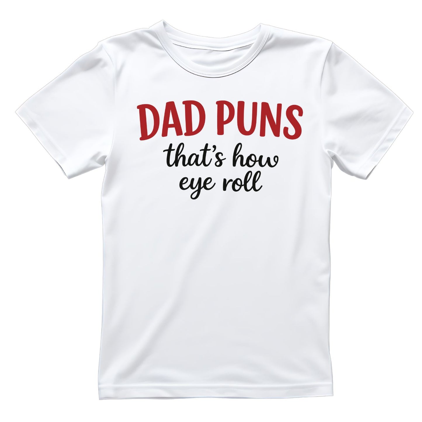 Dad Puns That’s How Eye Roll T-shirt | Funny Graphic Tee | Printed Shirt | Father’s Day | Birthday