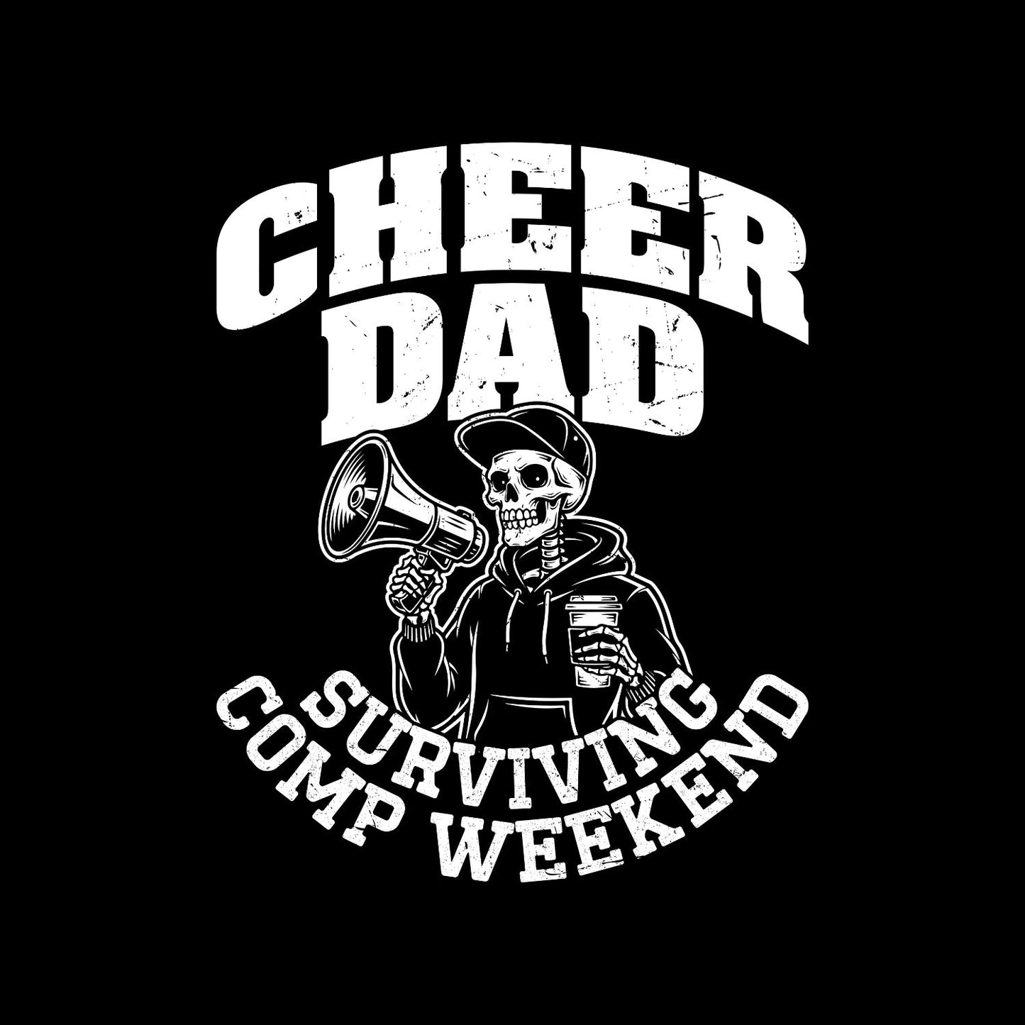 Skeleton Cheer Dad Surviving Comp Week T-shirt | Sports Graphic Tee | Printed Shirt | Father’s Day | Birthday