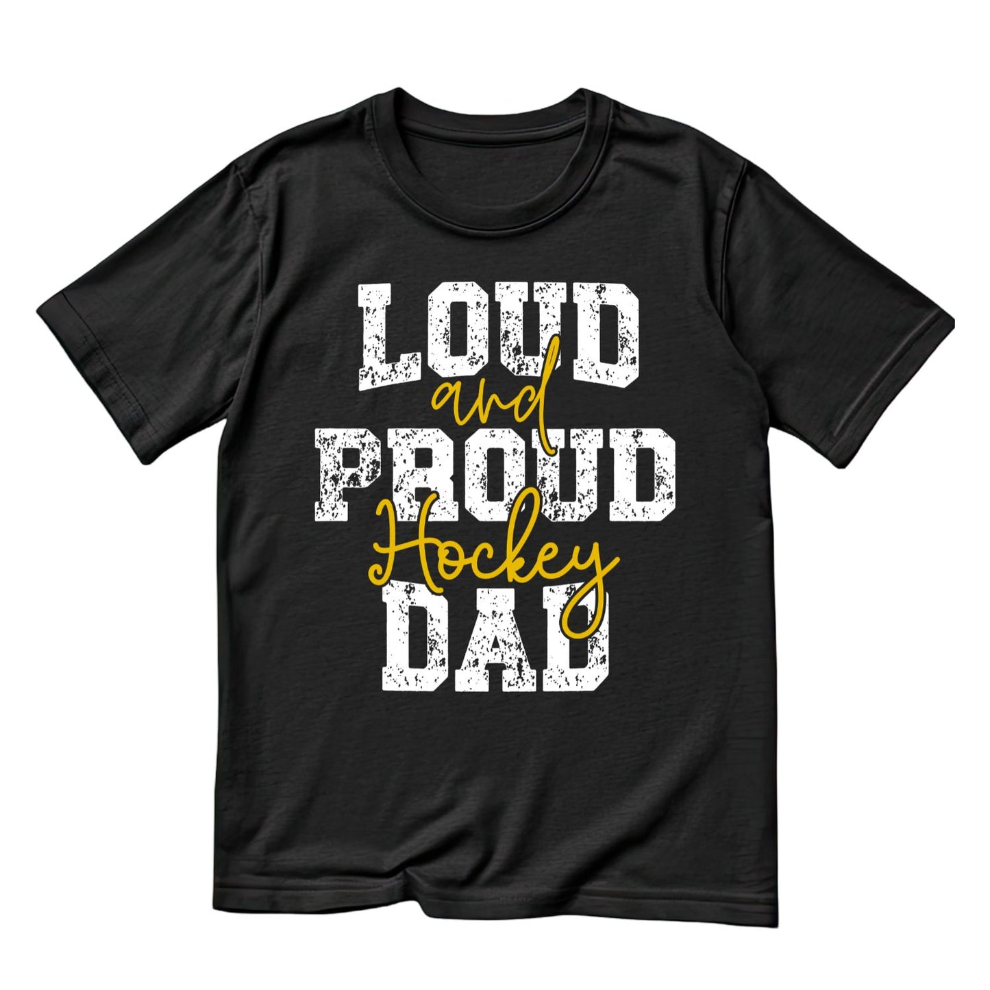 Loud And Proud Hockey Dad T-shirt | Sports Graphic Tee | Printed Shirt | Father’s Day | Birthday
