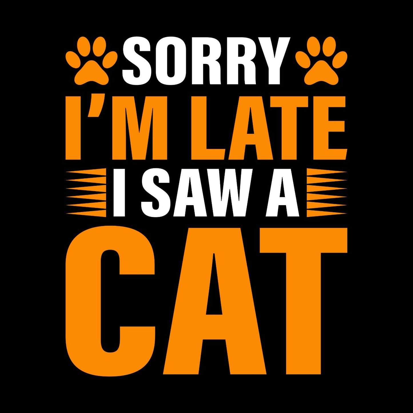 Sorry I’m Late I Saw A Cat T-Shirt | Cats Kitten | Funny Joke Sarcasm