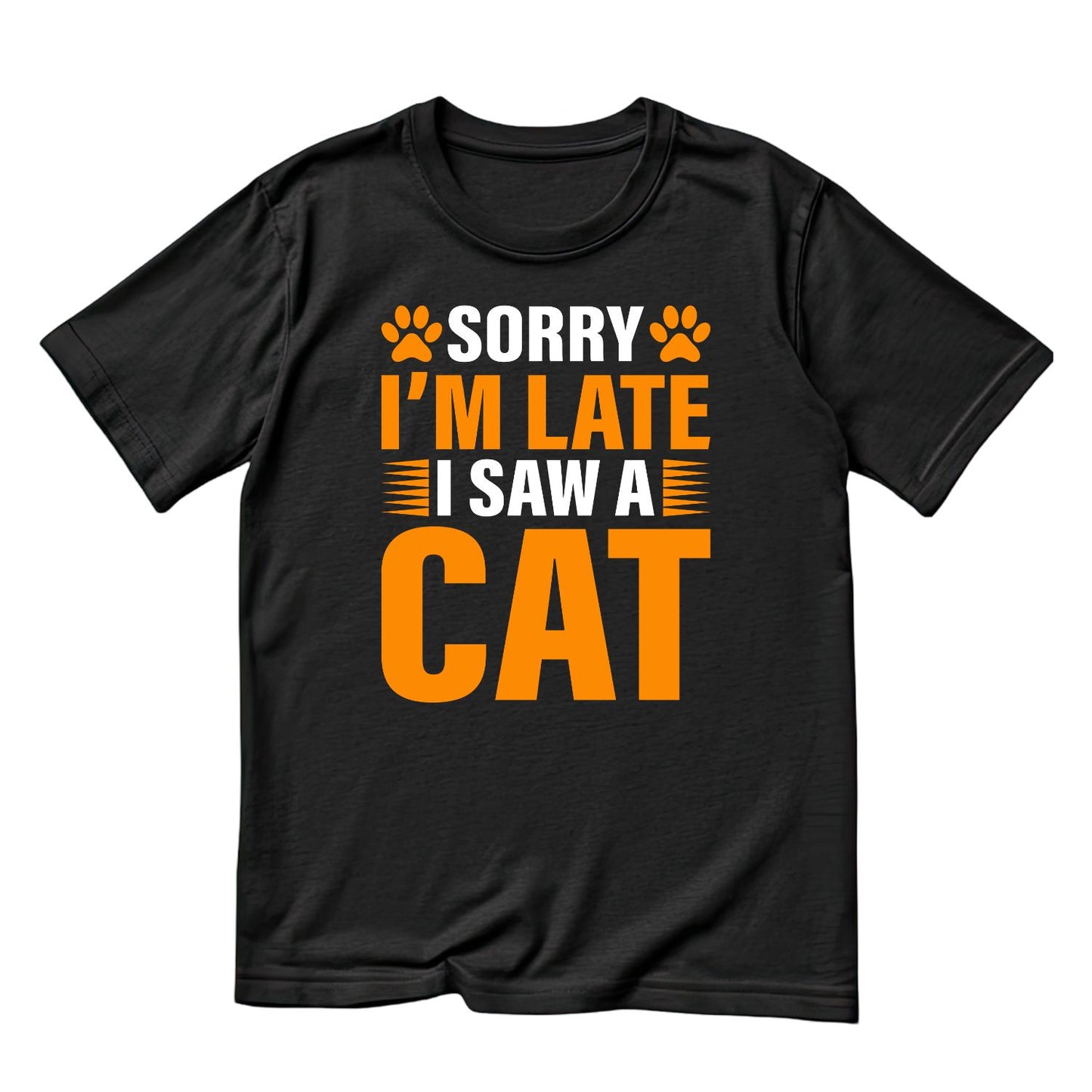 Sorry I’m Late I Saw A Cat T-Shirt | Cats Kitten | Funny Joke Sarcasm
