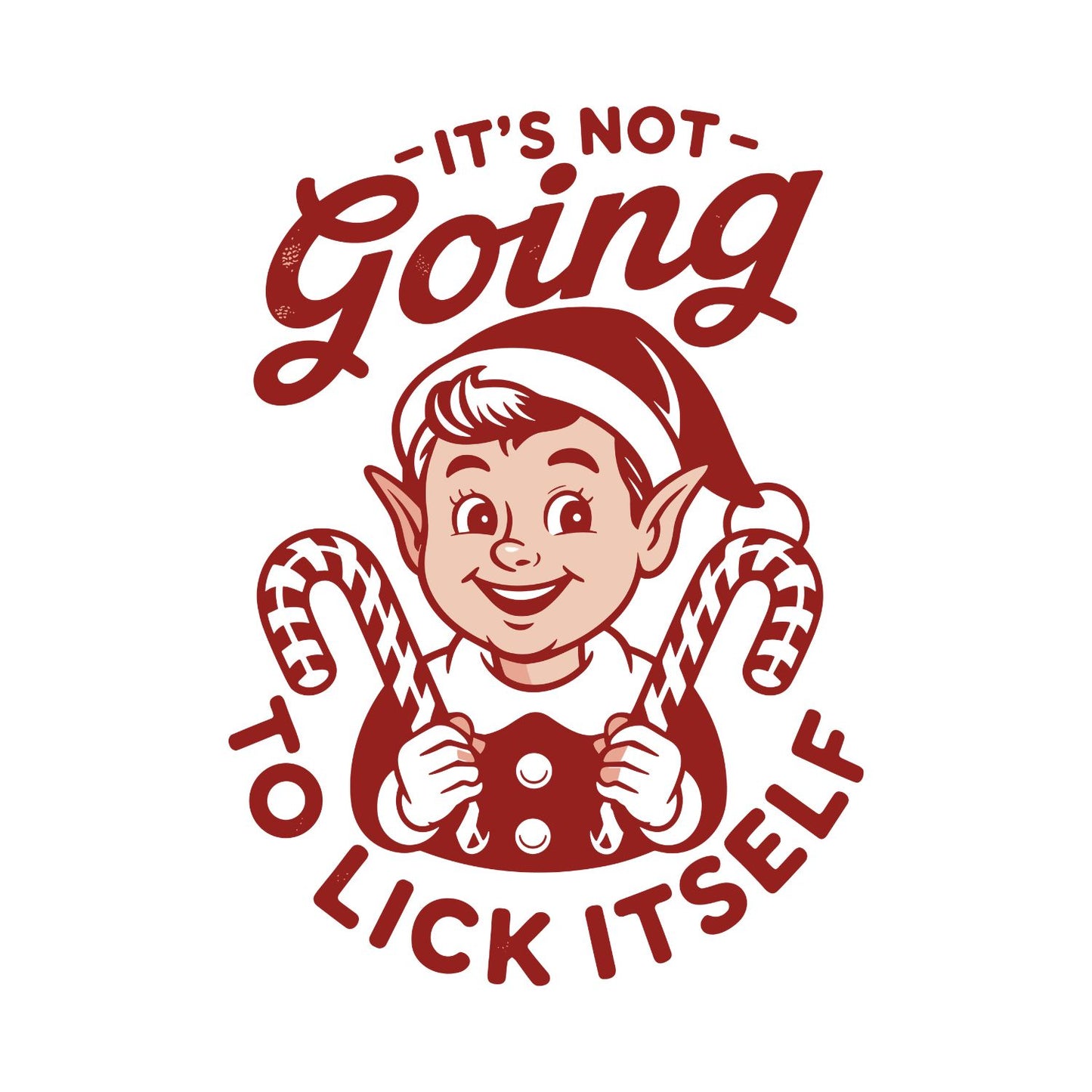 It’s Not Going To Lick Itself Christmas Elf T-Shirt | Xmas Graphic Tee | Funny Holiday Shirt