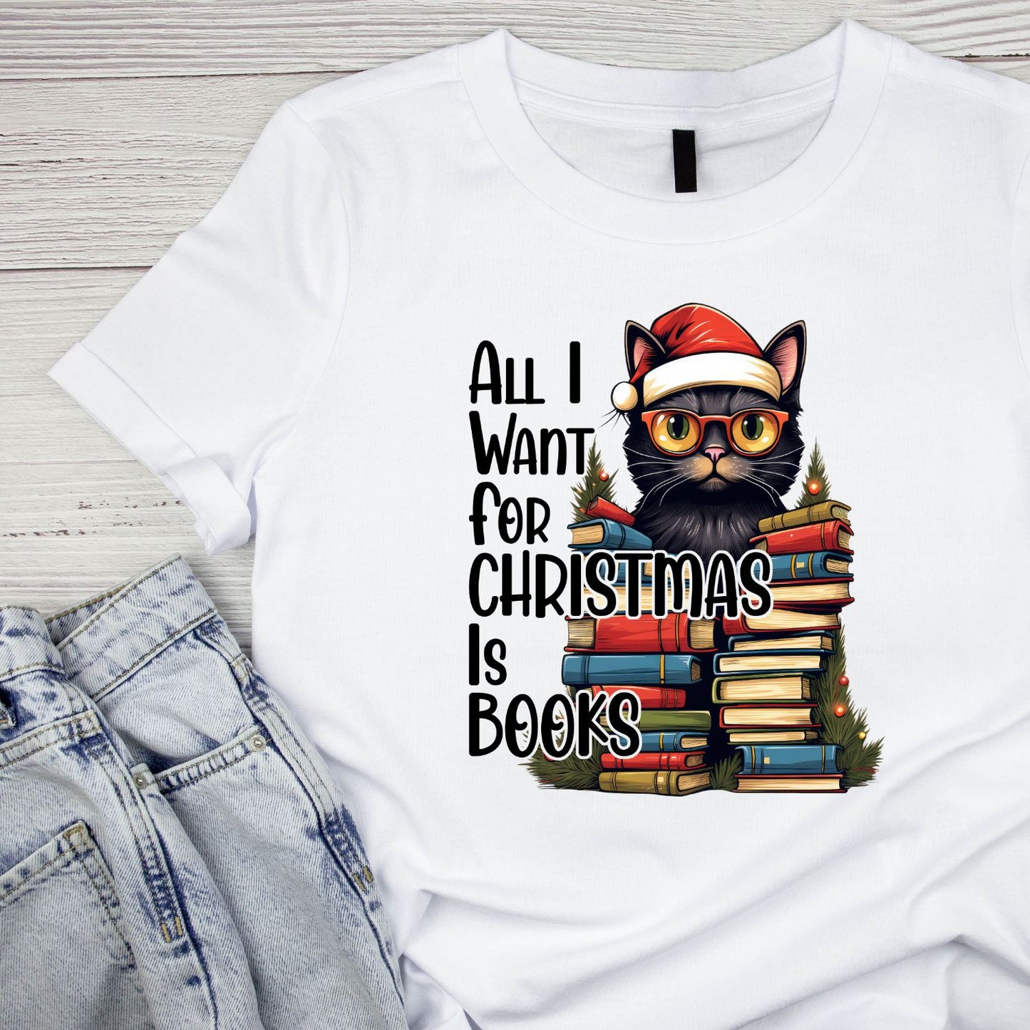 All I Want For Christmas Is Books Cat T-Shirt | Xmas Graphic Tee | Cute Holiday Shirt