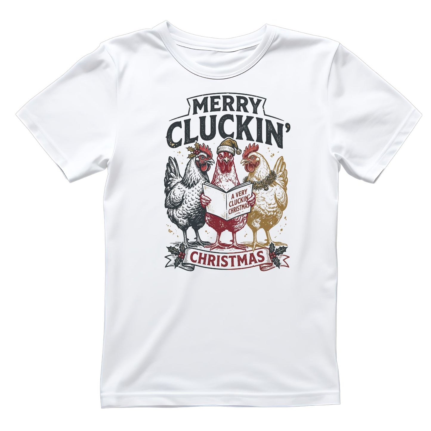 Happy Cluckin’ Christma T-Shirt | Xmas Graphic Tee | Funny Holiday Shirt