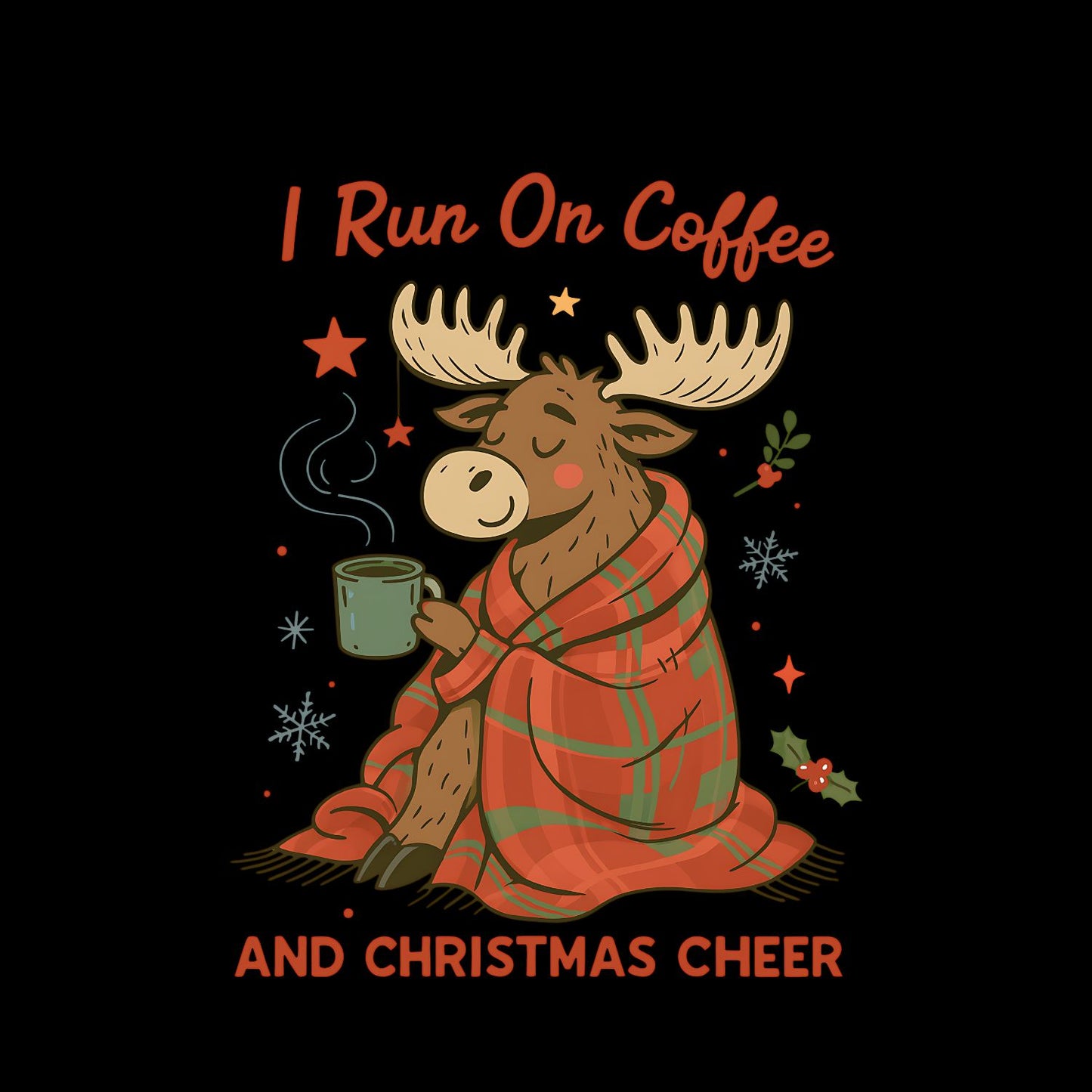 I Run On Coffee And Christmas Cheer Moose T-Shirt | Xmas Graphic Tee | Christmas Shirt