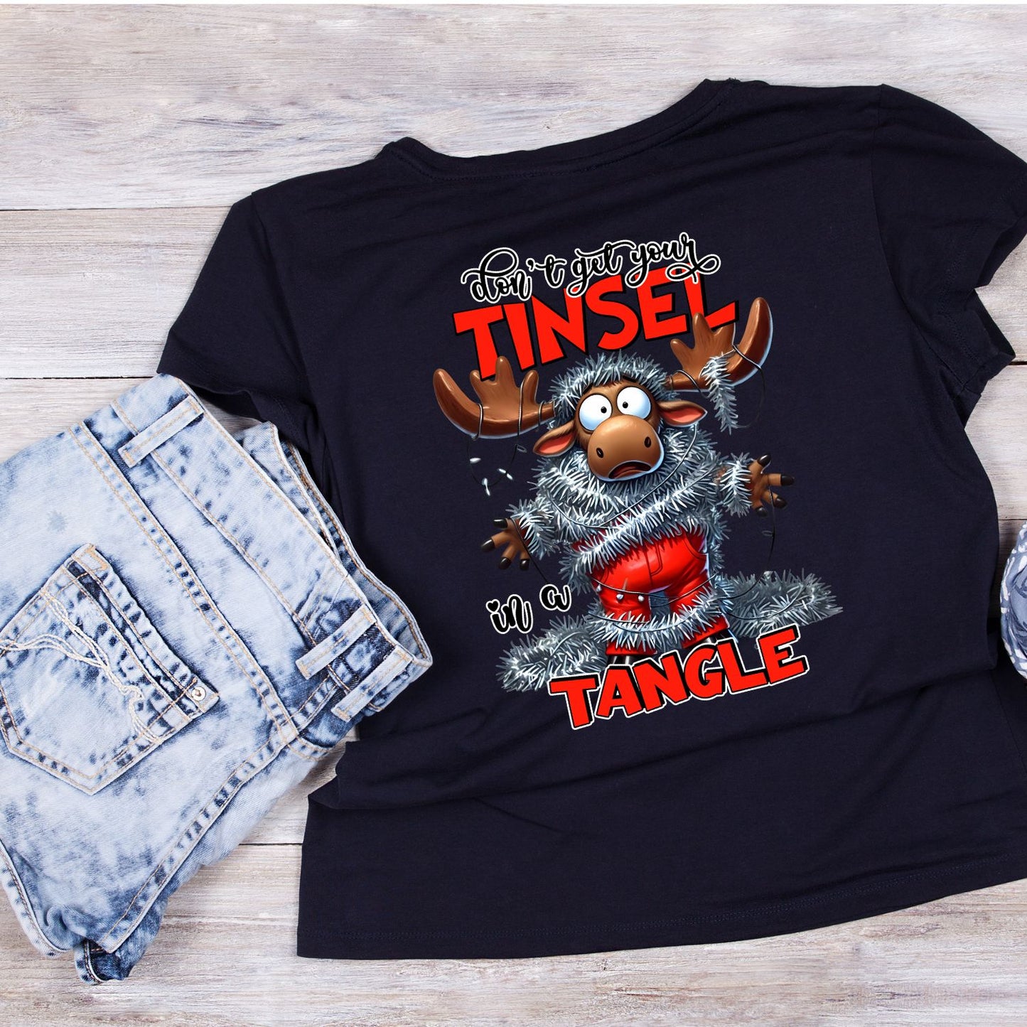 Don’t Get Your Tinsel In A Tangle  Christmas Moose T-Shirt | Xmas Graphic Tee | Funny Shirt