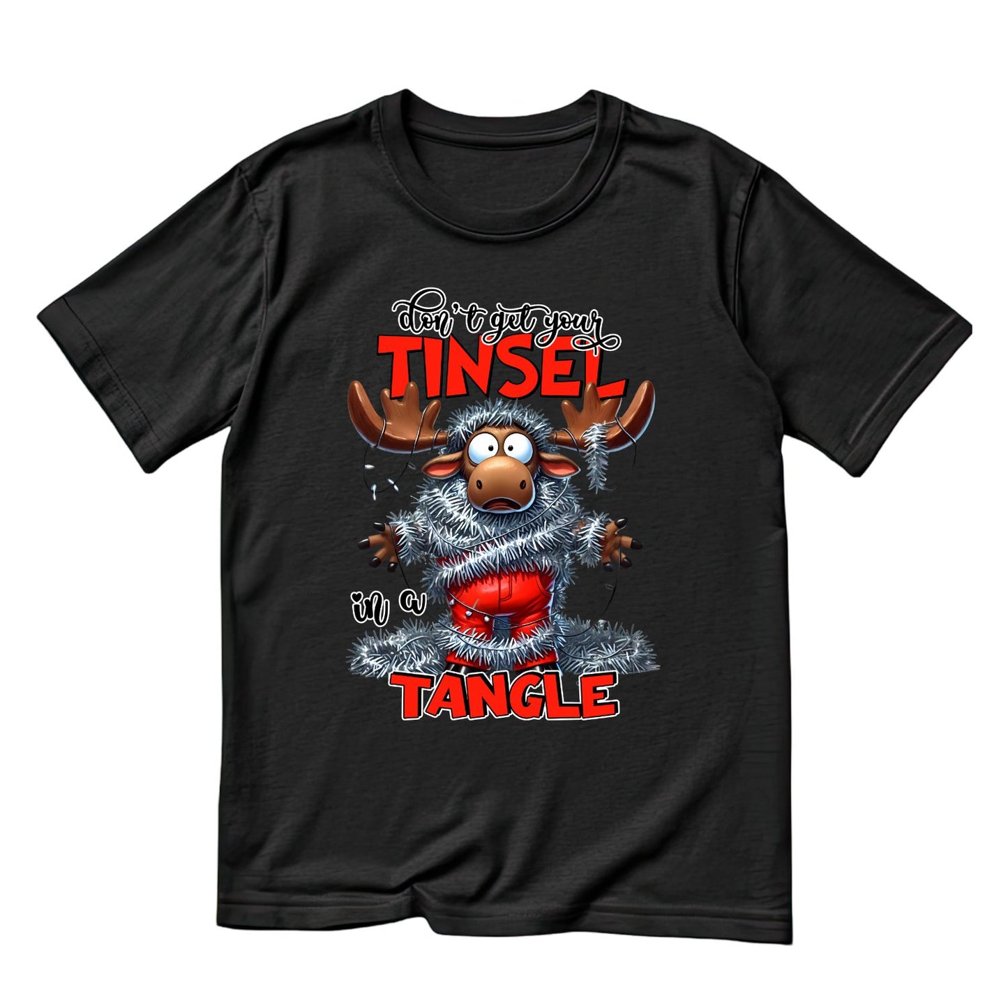 Don’t Get Your Tinsel In A Tangle  Christmas Moose T-Shirt | Xmas Graphic Tee | Funny Shirt