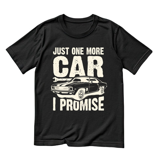 Just One More Car I Promise T-Shirt | Graphic Tee | Vintage Car Shirt