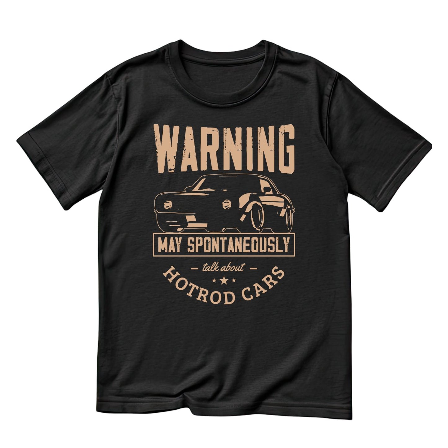 Warning May Spontaneously Talk About Hotrod Cars T-Shirt | Vintage Car Graphic Tee | Shirt