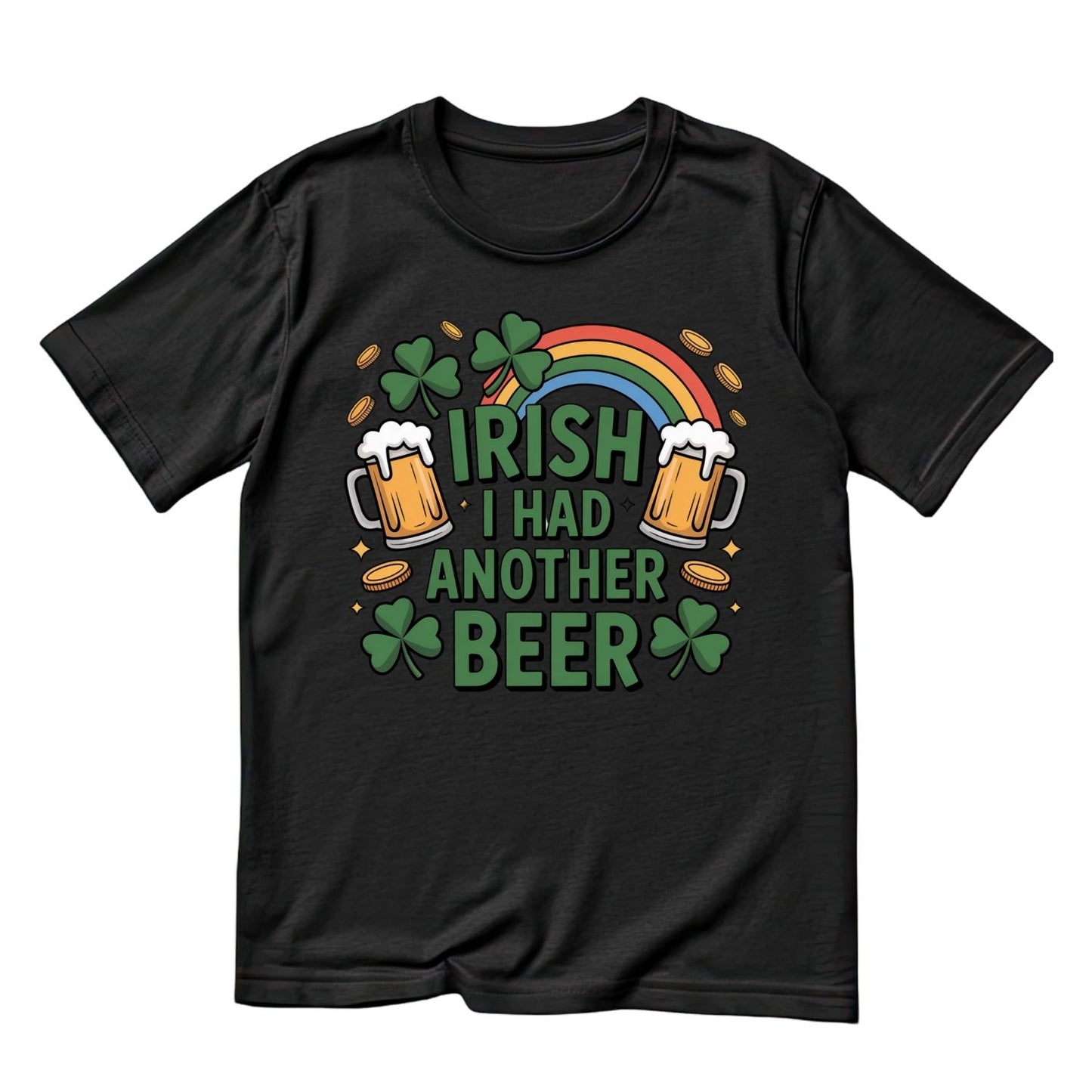 Irish I Had Another Beer T-shirt | St Patrick’s Day T-shirt | Shamrock Rainbow |
