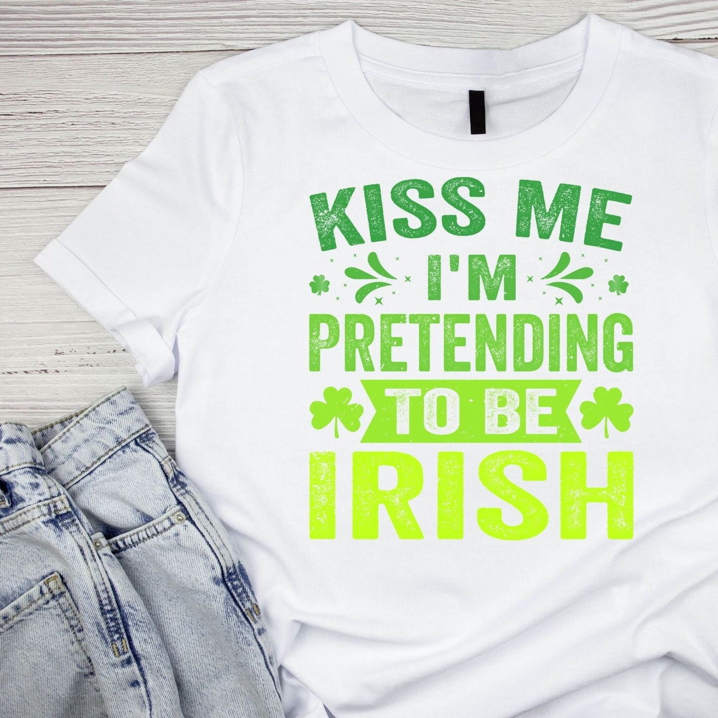 Kiss Me I’m Pretending To be Irish T-shirt | St Patrick’s Day T-shirt | Sarcasm Joke Funny |