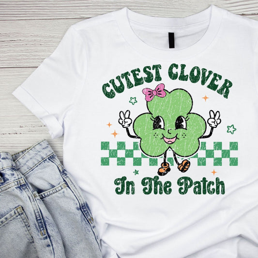Cutest Clover In The Patch T-shirt | St Patrick’s Day T-shirt |