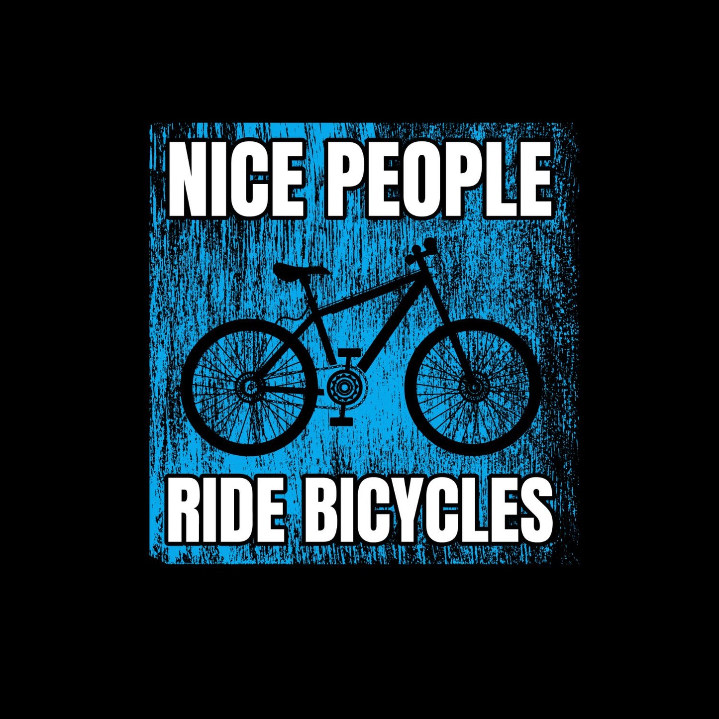 Nice People Ride Bicycles T-Shirt | Sports Graphic Tee | Bicycle Shirt