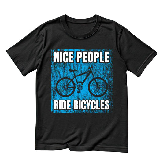 Nice People Ride Bicycles T-Shirt | Sports Graphic Tee | Bicycle Shirt