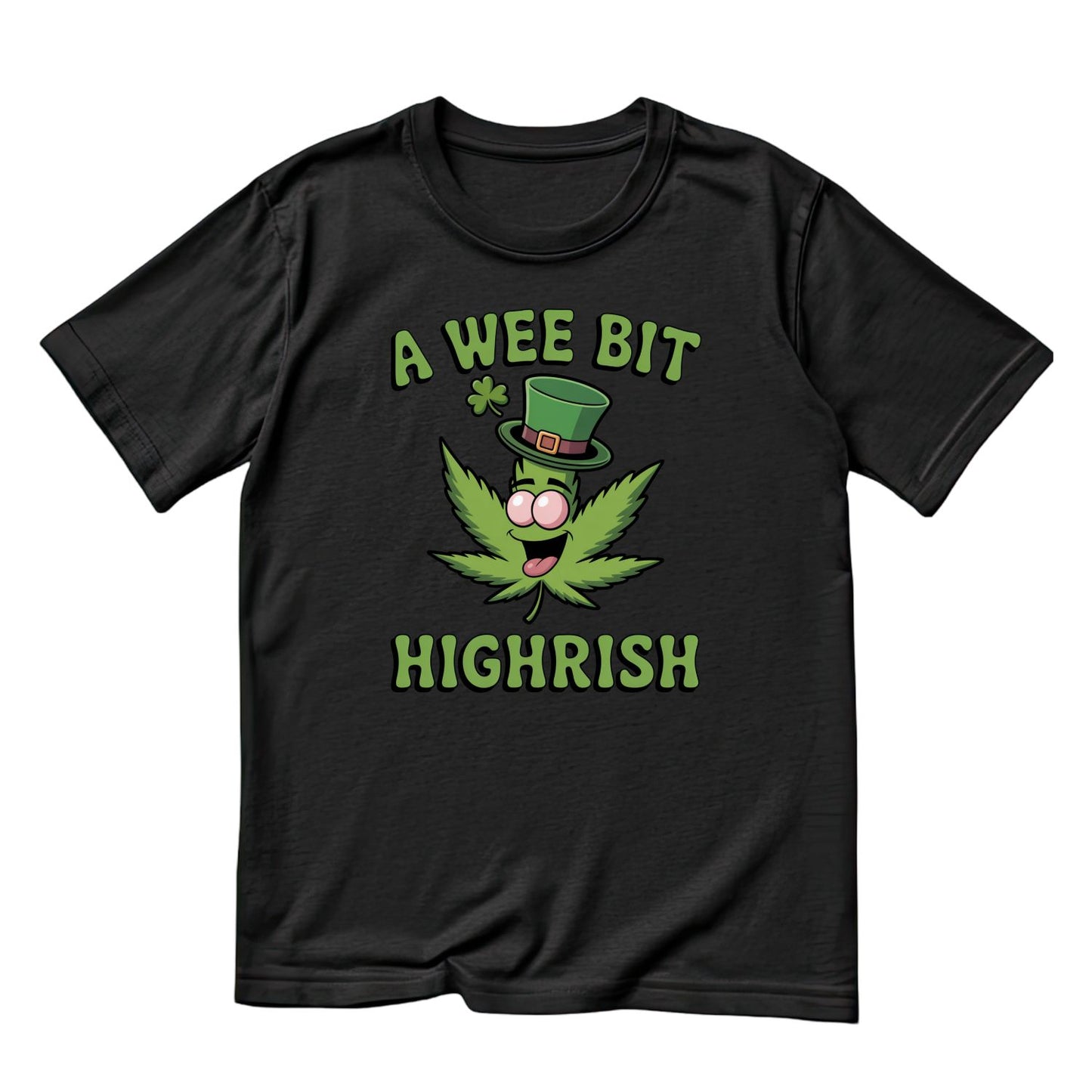 A Wee But Highrish T-shirt | St Patrick’s Day T-shirt | Shamrock | Weed