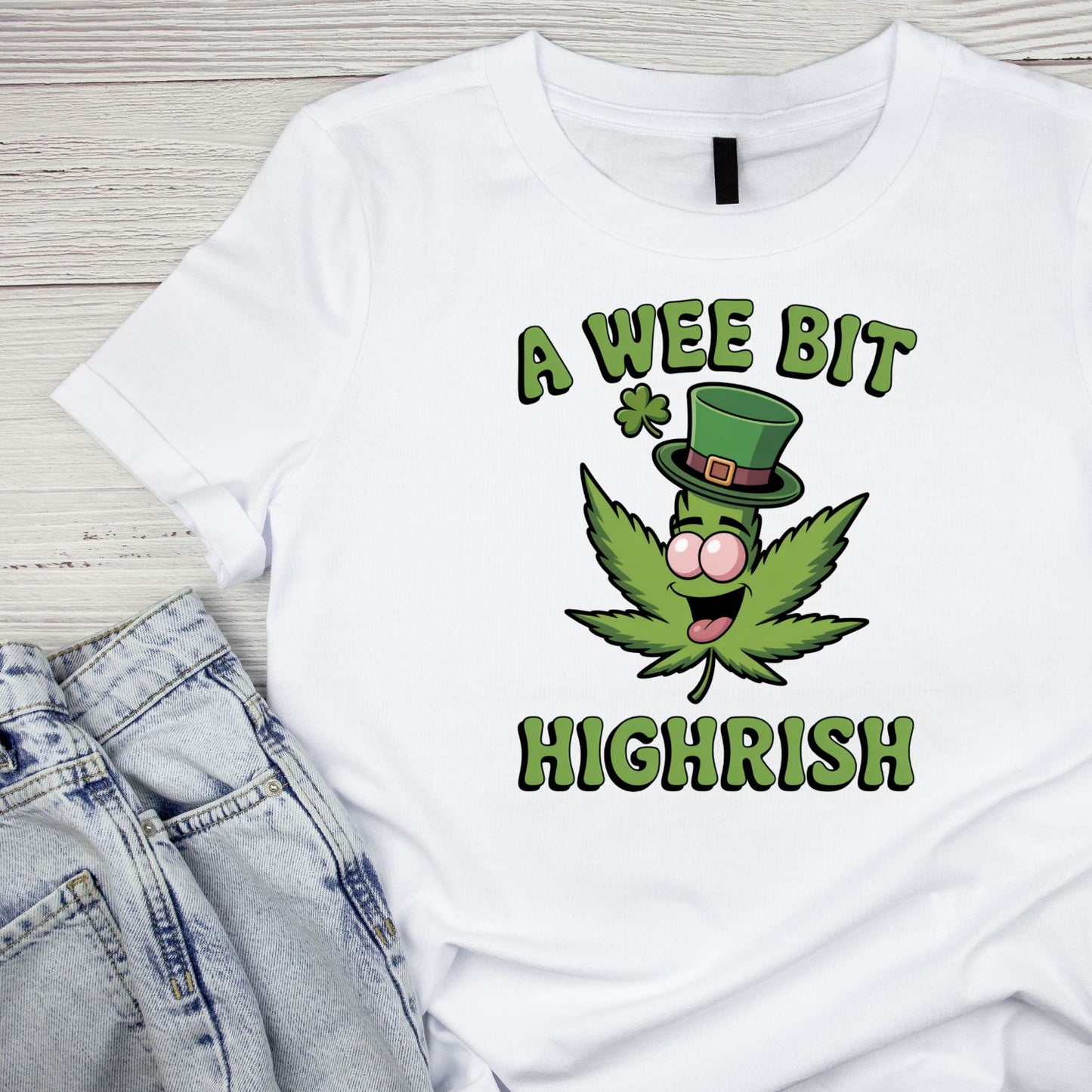 A Wee But Highrish T-shirt | St Patrick’s Day T-shirt | Shamrock | Weed