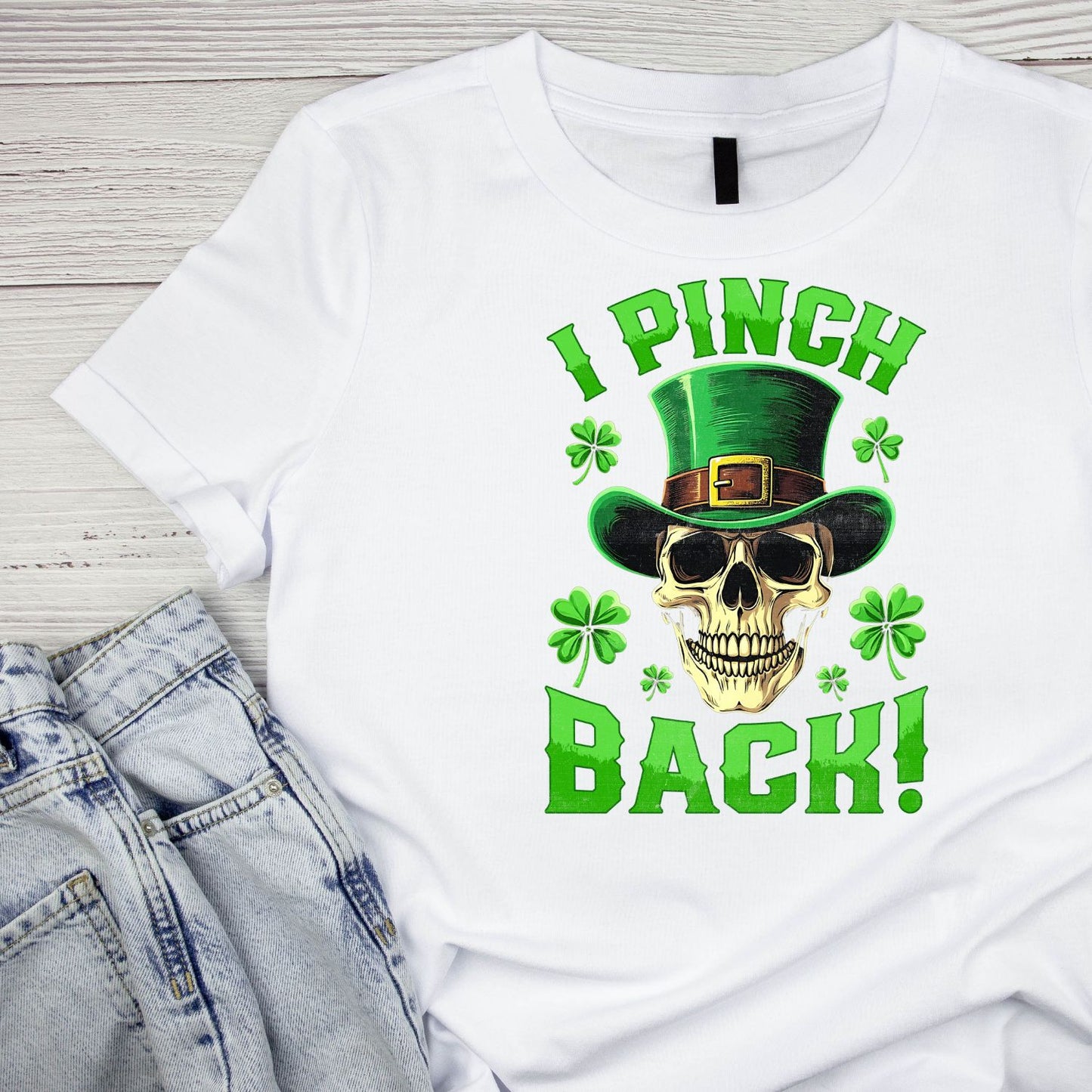 I Pinch Back! T-shirt | St Patrick’s Day T-shirt | Shamrock | Skeleton Skull
