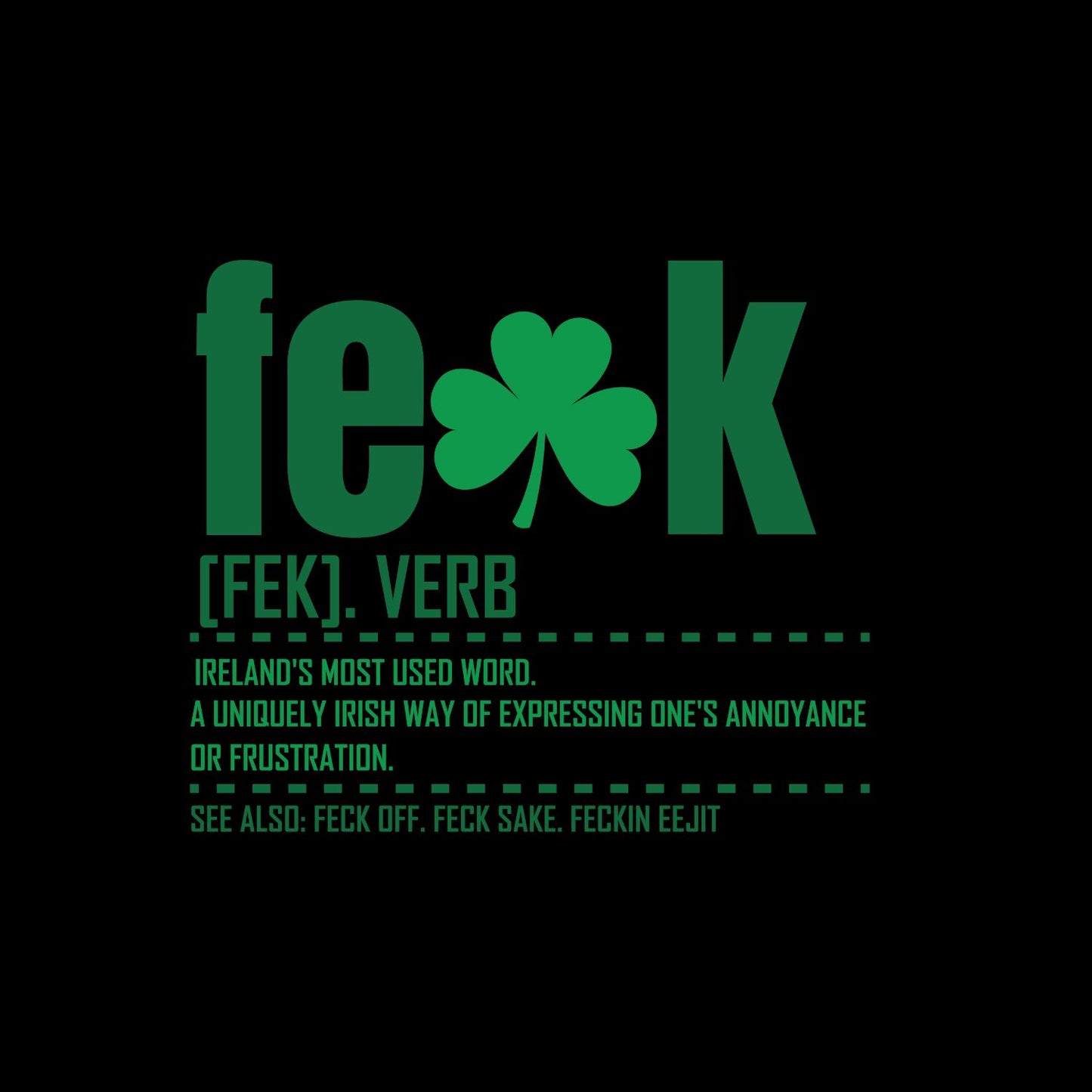 Feck Verb Word T-shirt | St Patrick’s Day T-shirt | Shamrock |