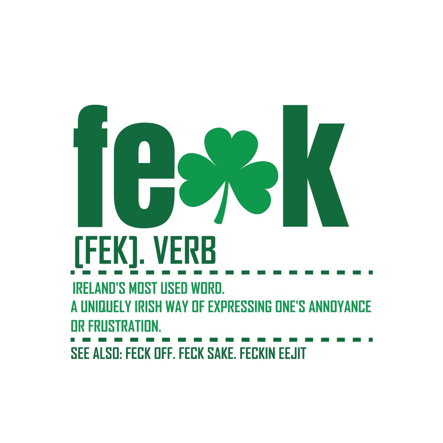 Feck Verb Word T-shirt | St Patrick’s Day T-shirt | Shamrock |