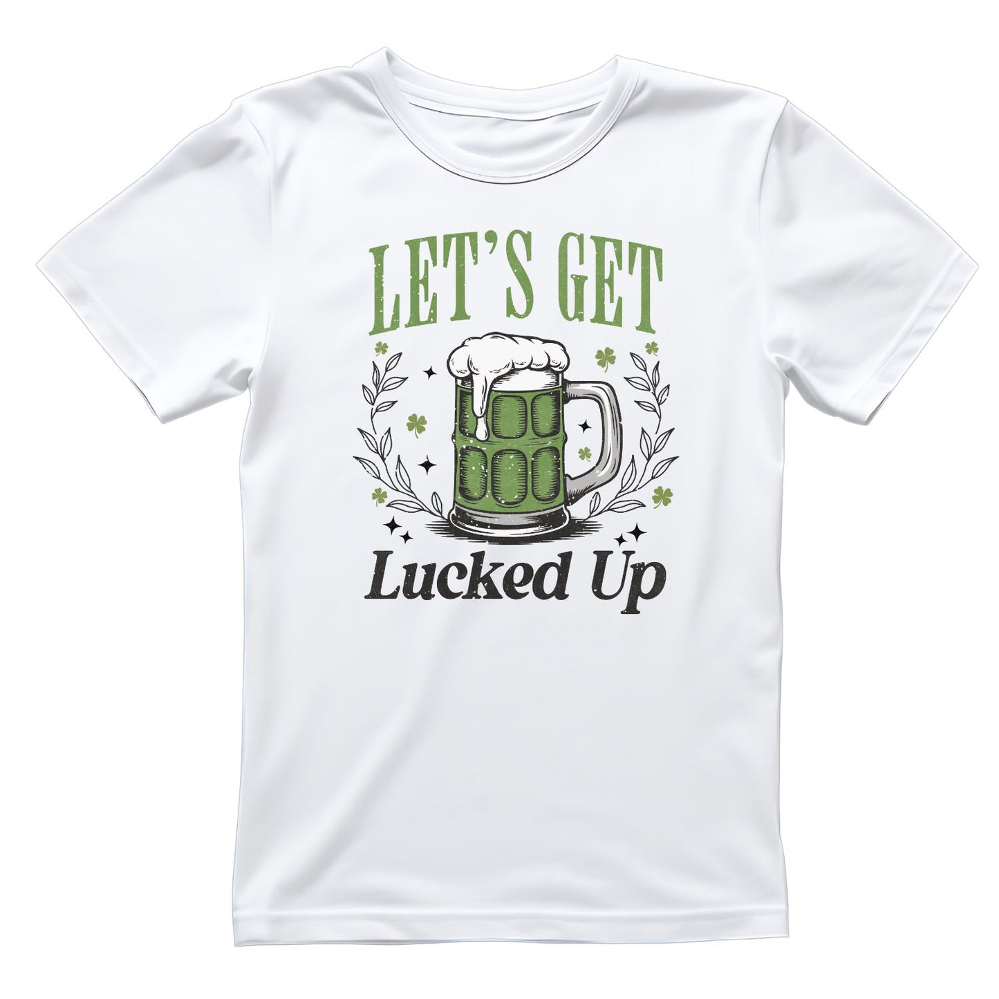 Let’s Get Lucked Up T-shirt | St. Patrick’s Day | Beer