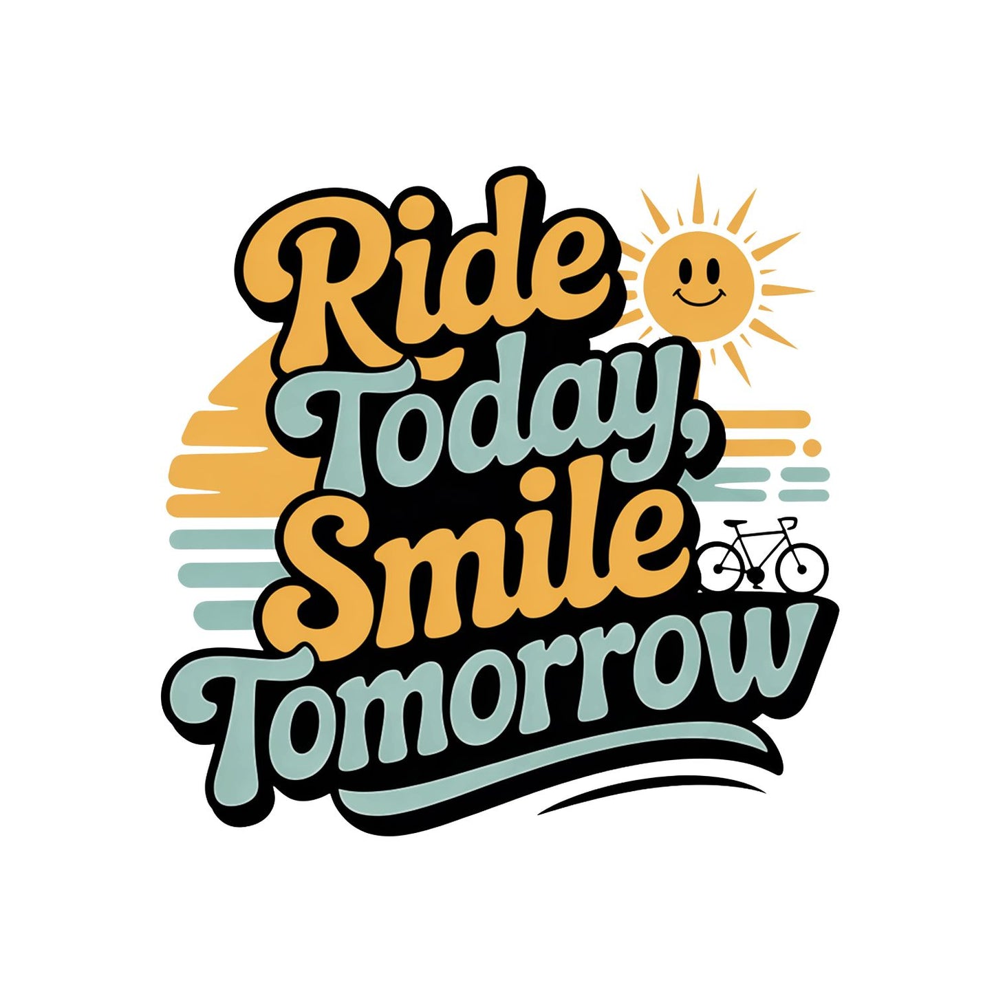 Ride Today, Smile Tomorrow T-Shirt | Cycling Graphic Tee | Bicycle Shirt