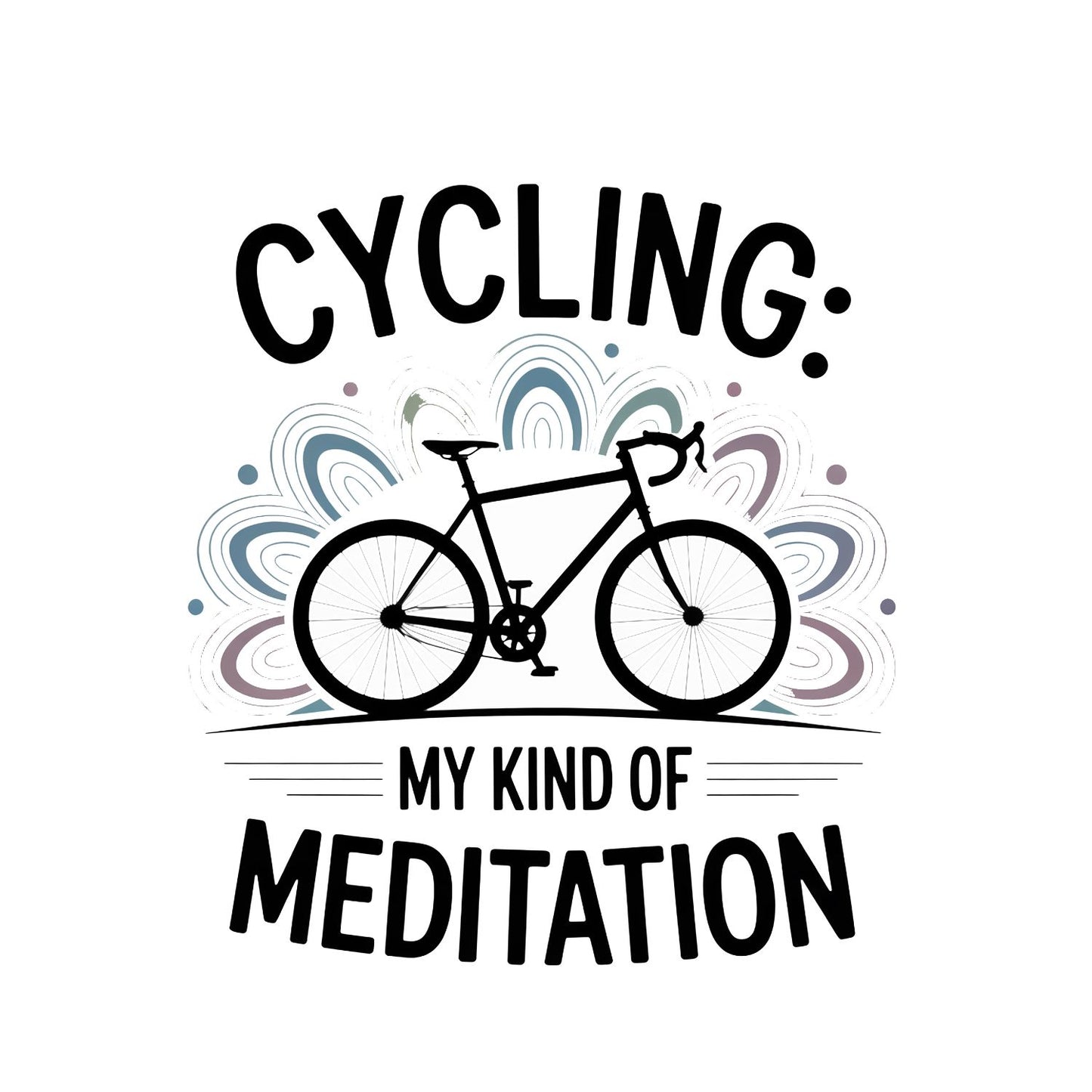 Cycling: My Kind of Meditation T-Shirt | Cycling Graphic Tee | Bicycle Shirt