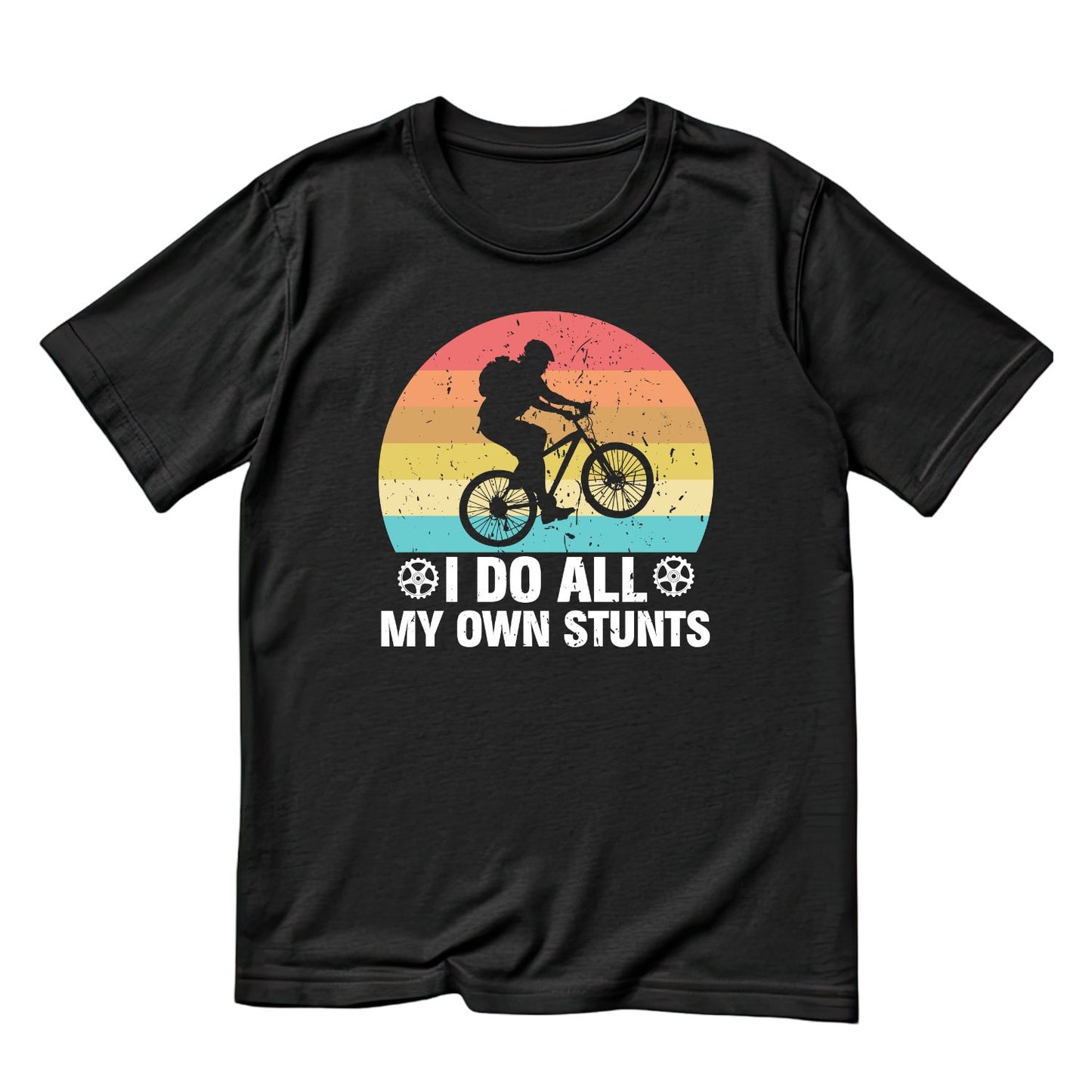 I Do All My Own Stunts T-Shirt | Bicycle Graphic Tee | Cycle Shirt
