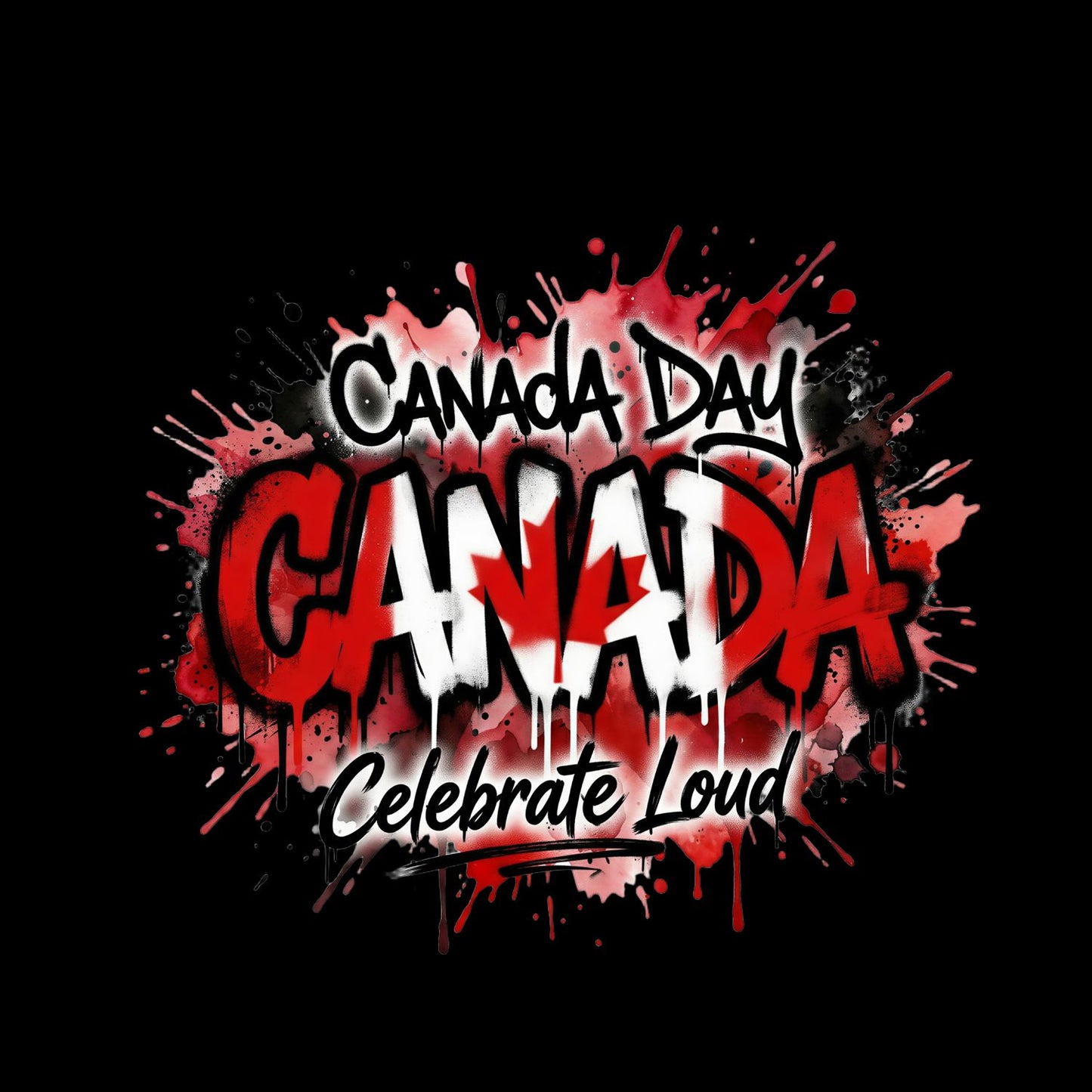 Graffiti Canada Day Canada Celebrate Loud T-Shirt | July 1st Graphic Tee | Shirt