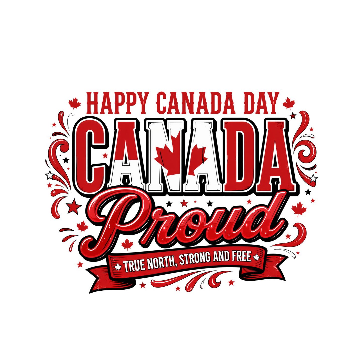 Happy Canada Day Proud True North, Strong And Free T-Shirt | July 1st Graphic Tee | Shirt