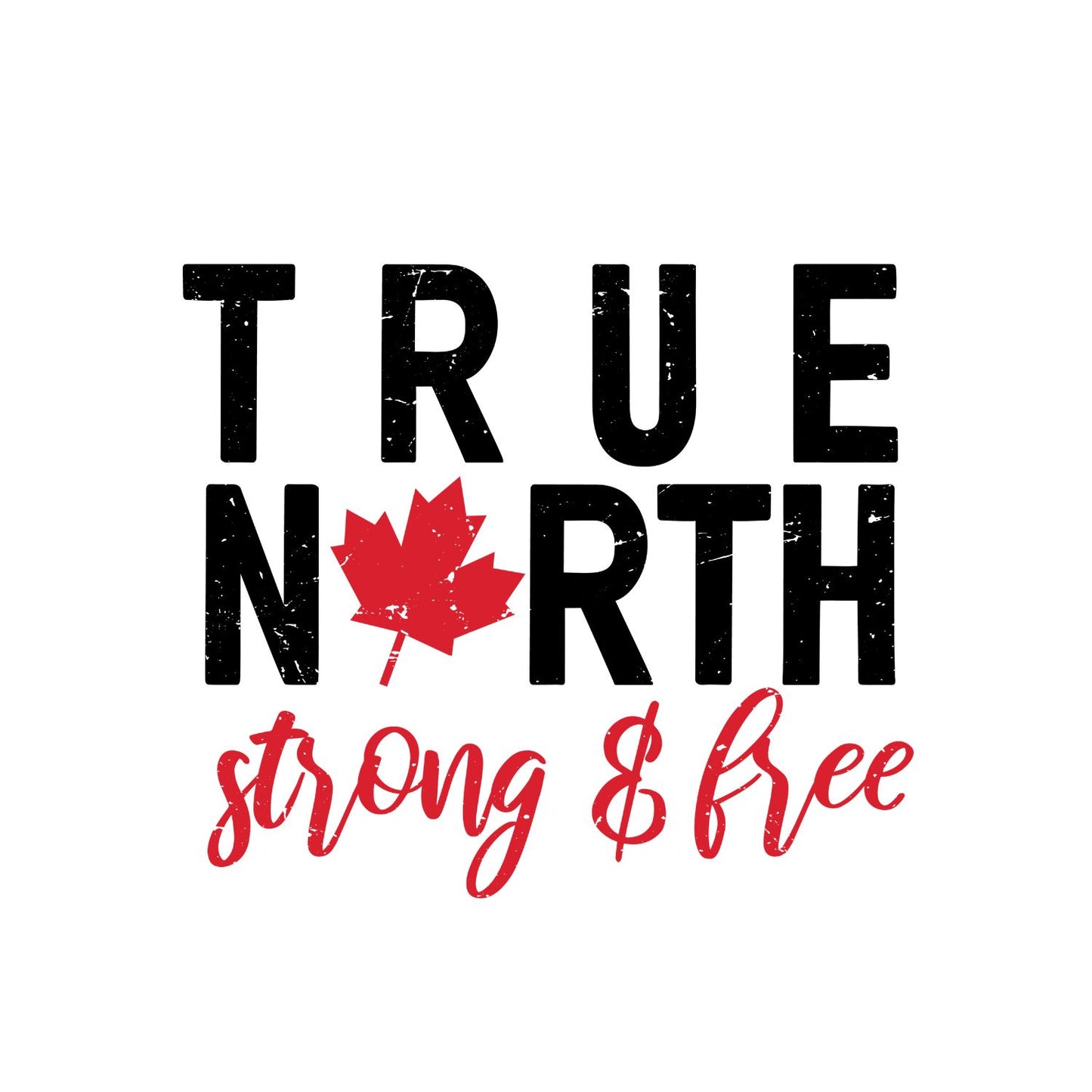 True North Strong And Free T-Shirt | July 1st Graphic Tee | Canada Day Shirt